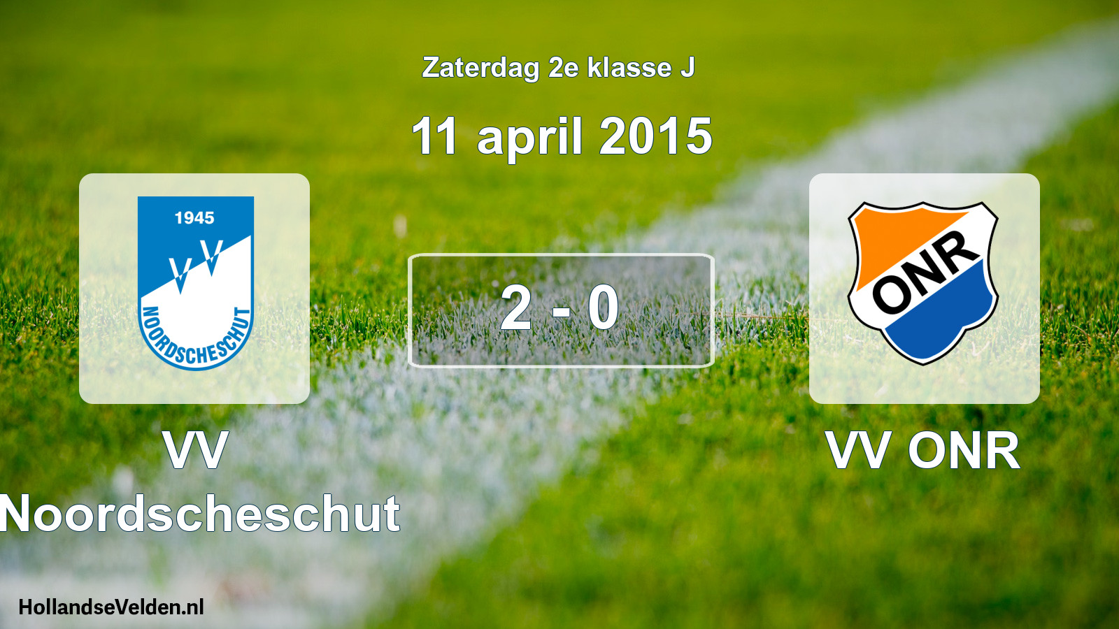 Total number of matches played: VV Noordscheschut - VV ONR 2 - 0 (11 April 2015)