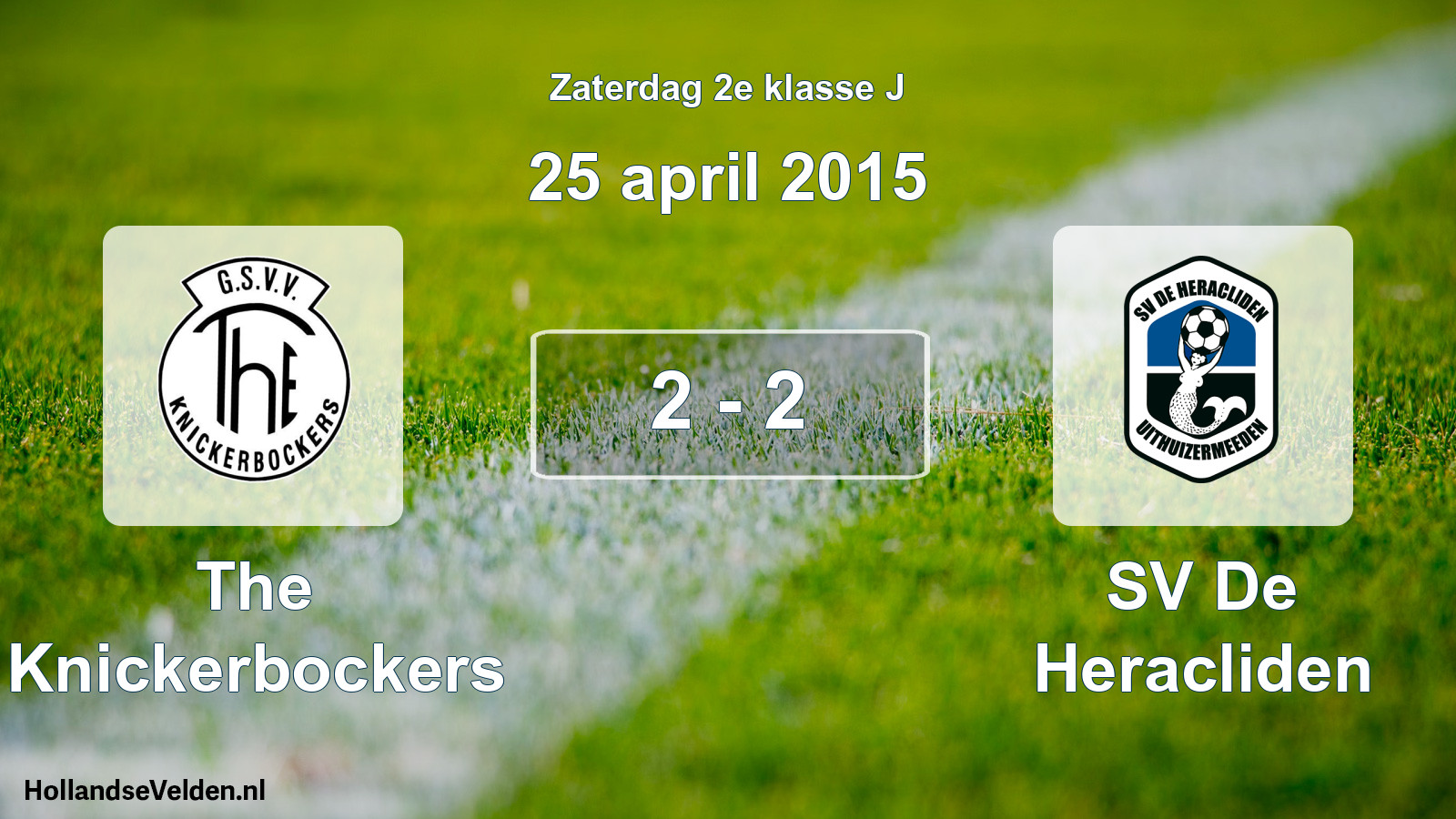 Total number of matches played: The Knickerbockers - SV De Heracliden 2 - 2 (25 April 2015)