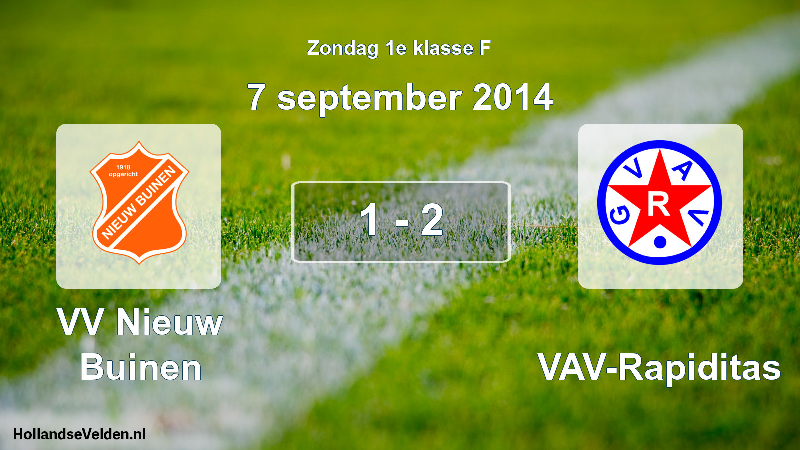 Total number of matches played: VV Nieuw Buinen - GVAV-Rapiditas 1 - 2 (7 September 2014)