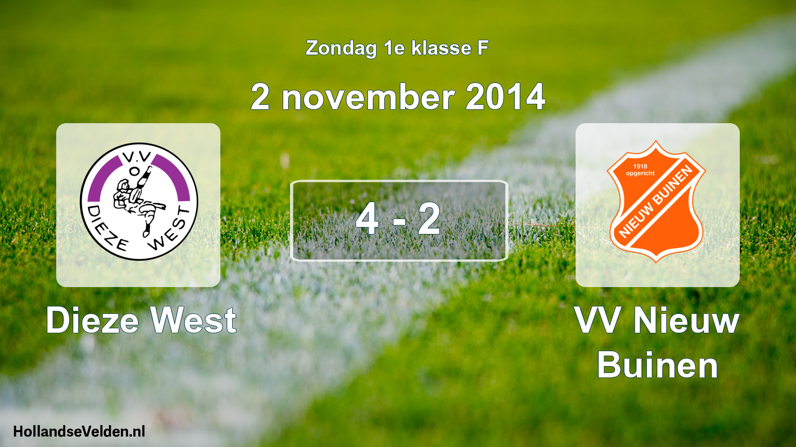 Total number of matches played: Dieze West - VV Nieuw Buinen 4 - 2 (2 November 2014)