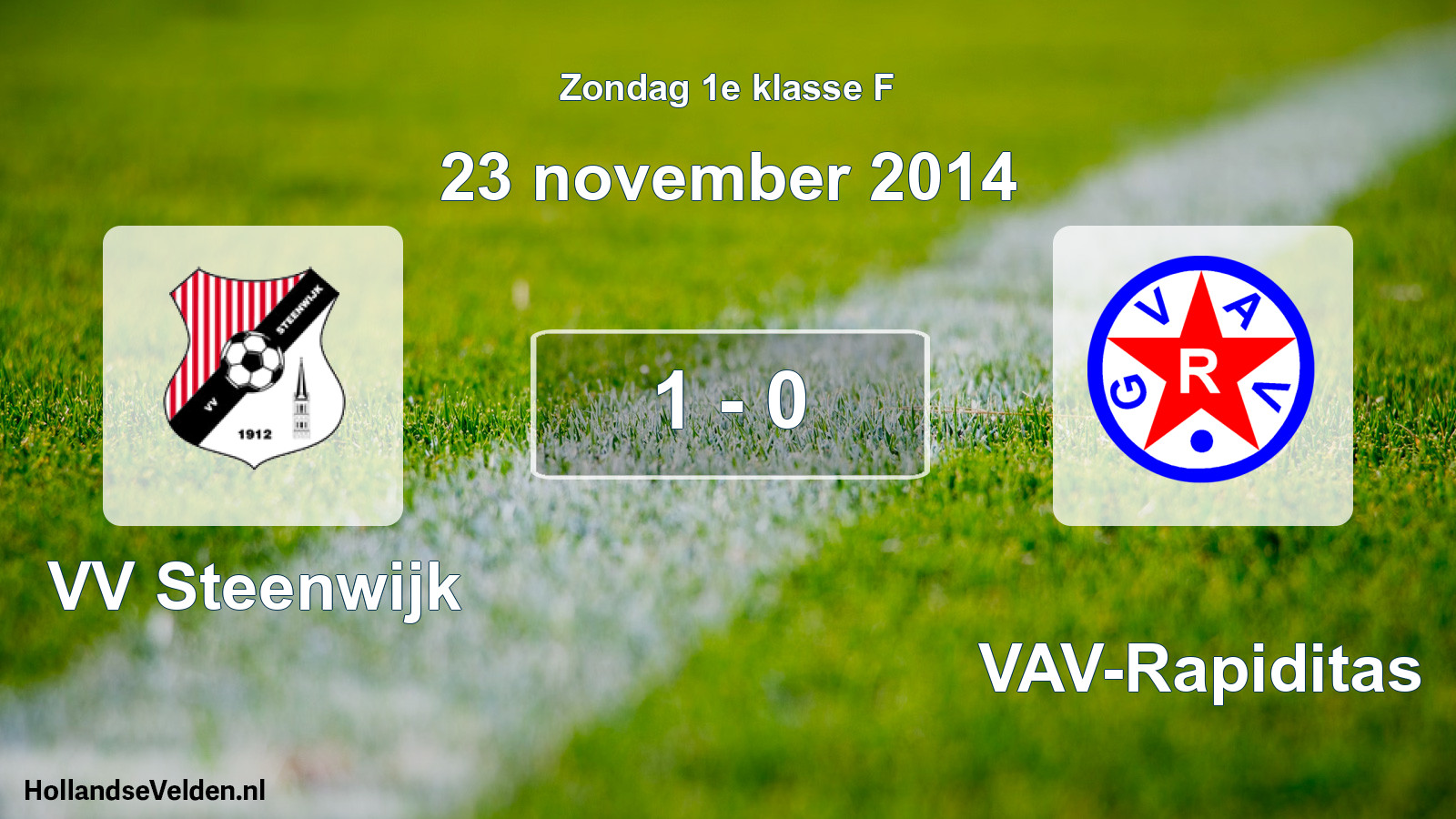Total number of matches played: VV Steenwijk - GVAV-Rapiditas 1 - 0 (23 November 2014)