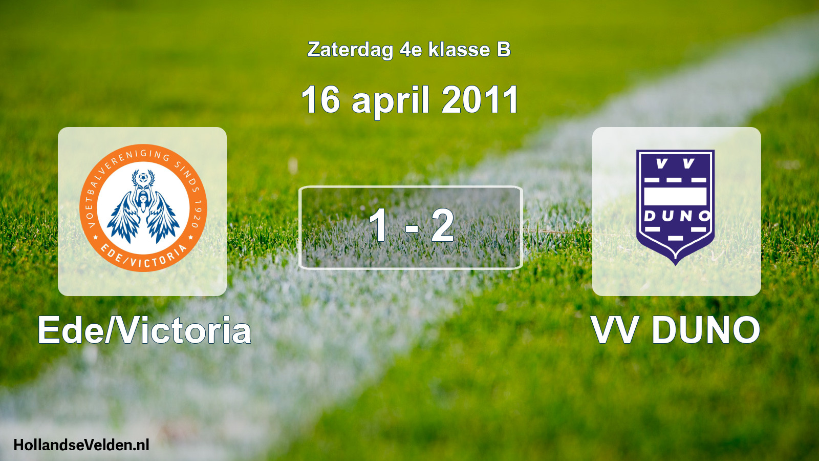 Total number of matches played: Ede/Victoria - VV DUNO 1 - 2 (16 April 2011)