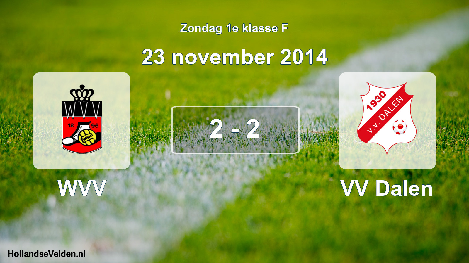 Total number of matches played: WVV - VV Dalen 2 - 2 (23 November 2014)