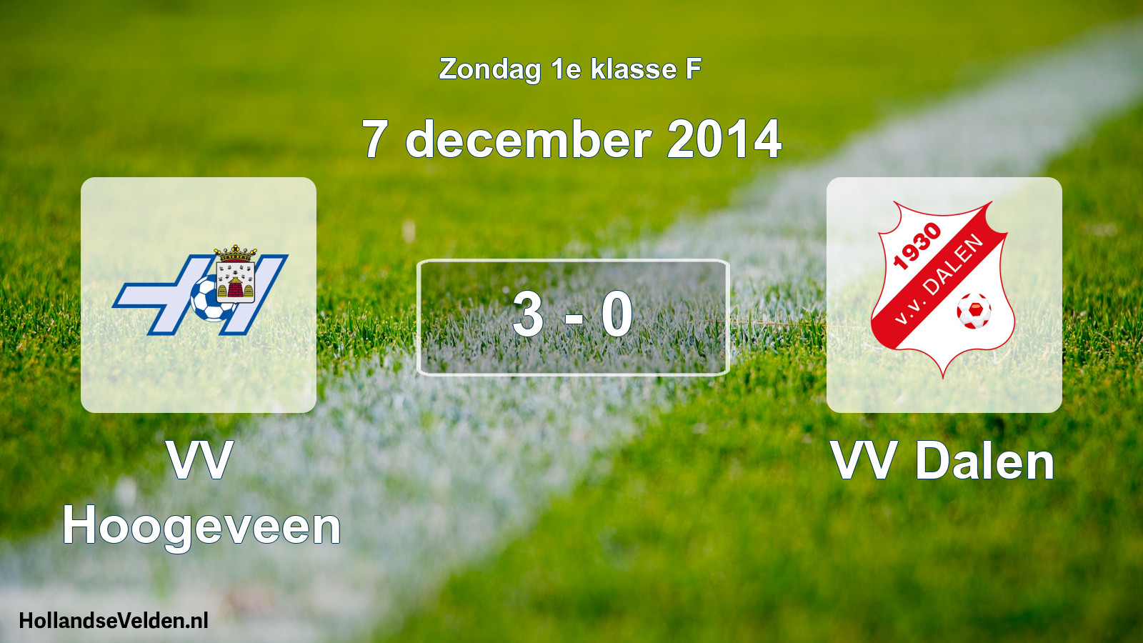 Total number of matches played: VV Hoogeveen - VV Dalen 3 - 0 (7 December 2014)