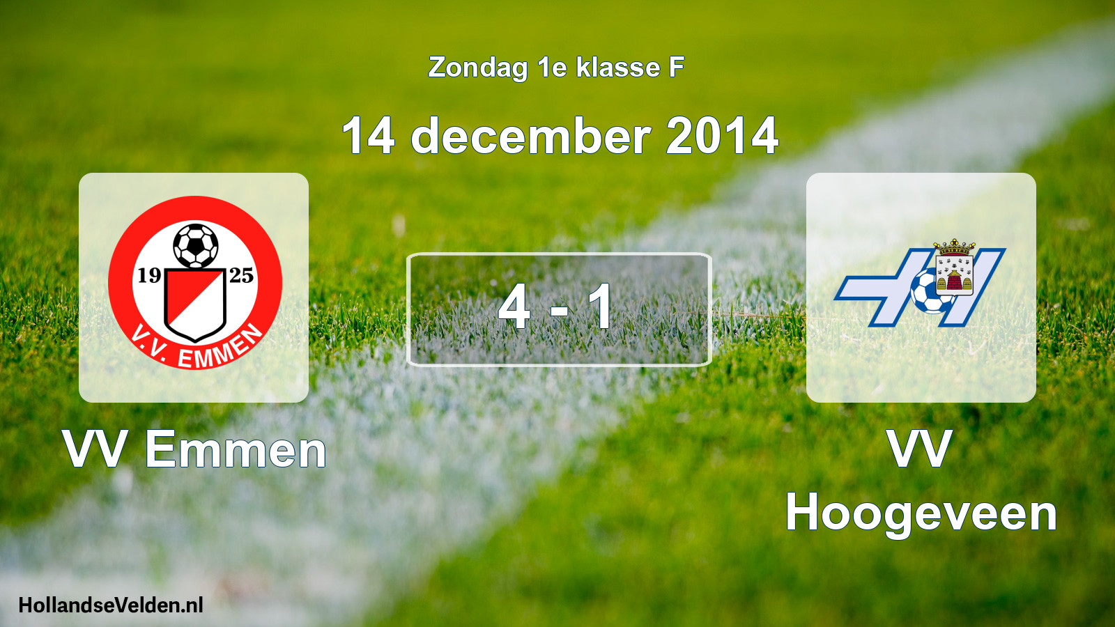 Total number of matches played: VV Emmen - VV Hoogeveen 4 - 1 (14 December 2014)
