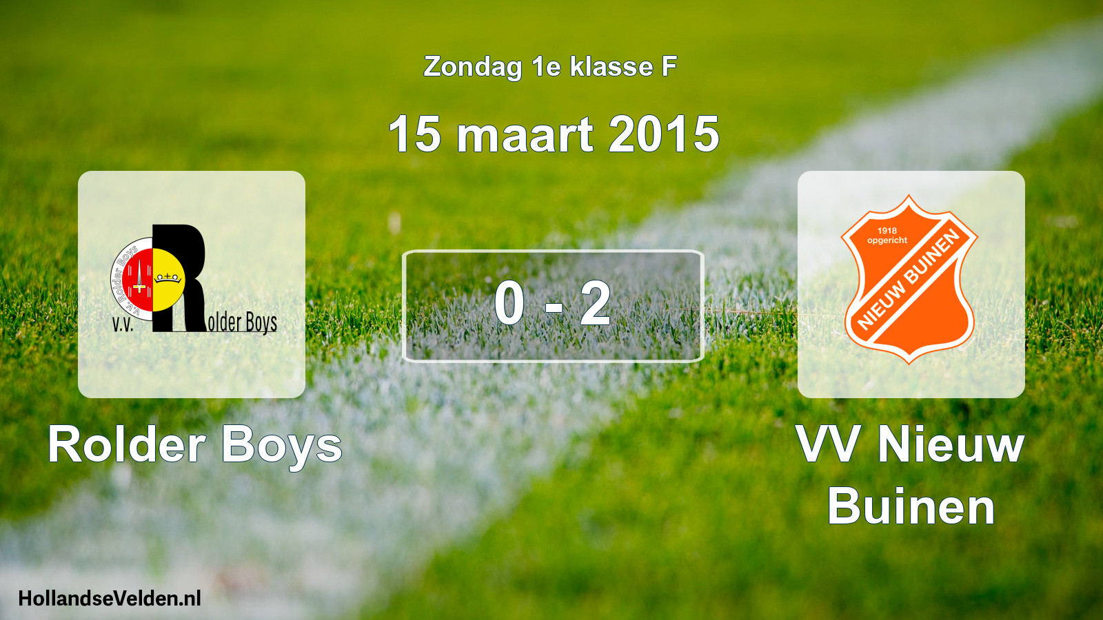 Total number of matches played: Rolder Boys - VV Nieuw Buinen 0 - 2 (15 March 2015)