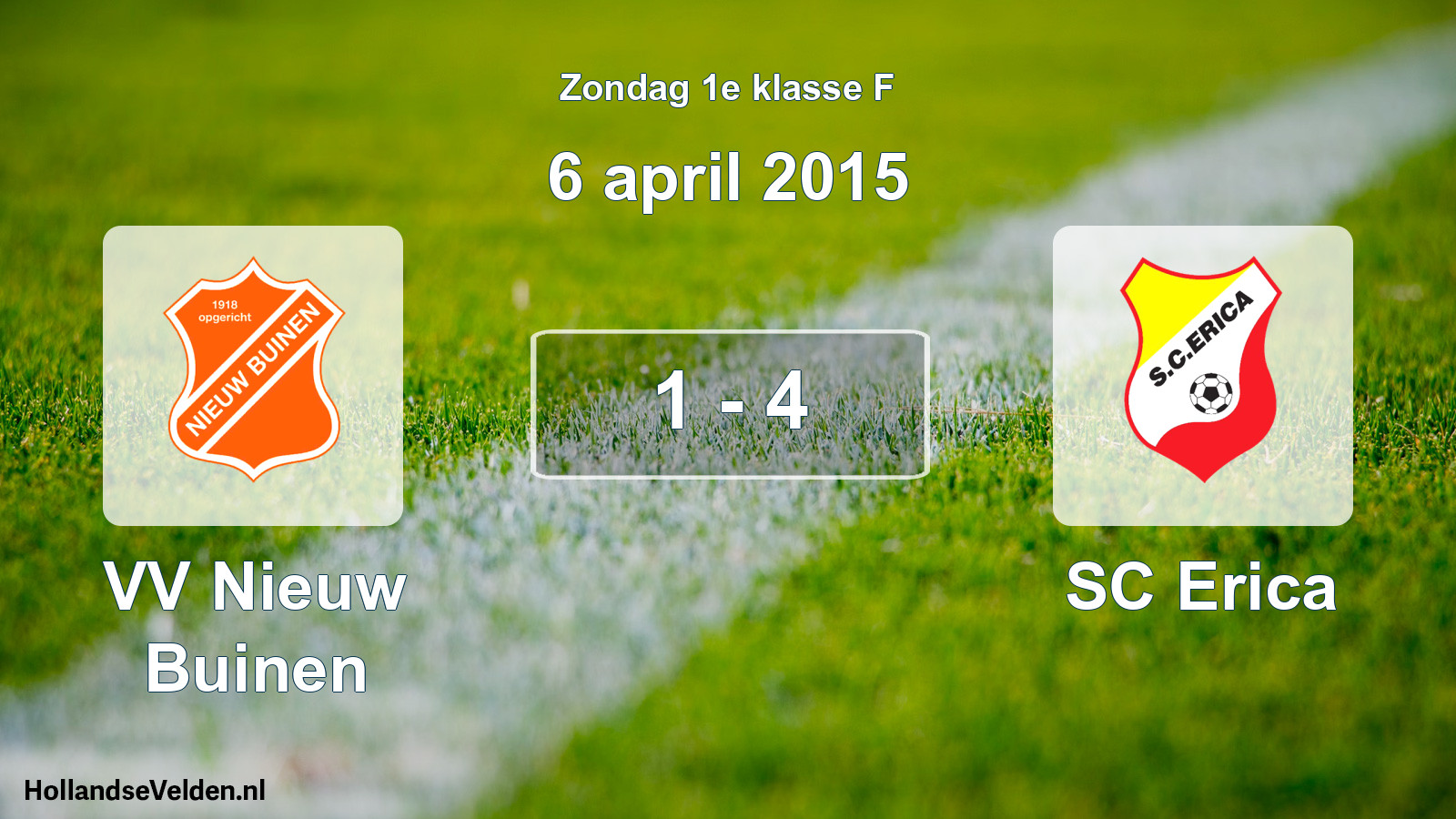 Total number of matches played: VV Nieuw Buinen - SC Erica 1 - 4 (6 April 2015)