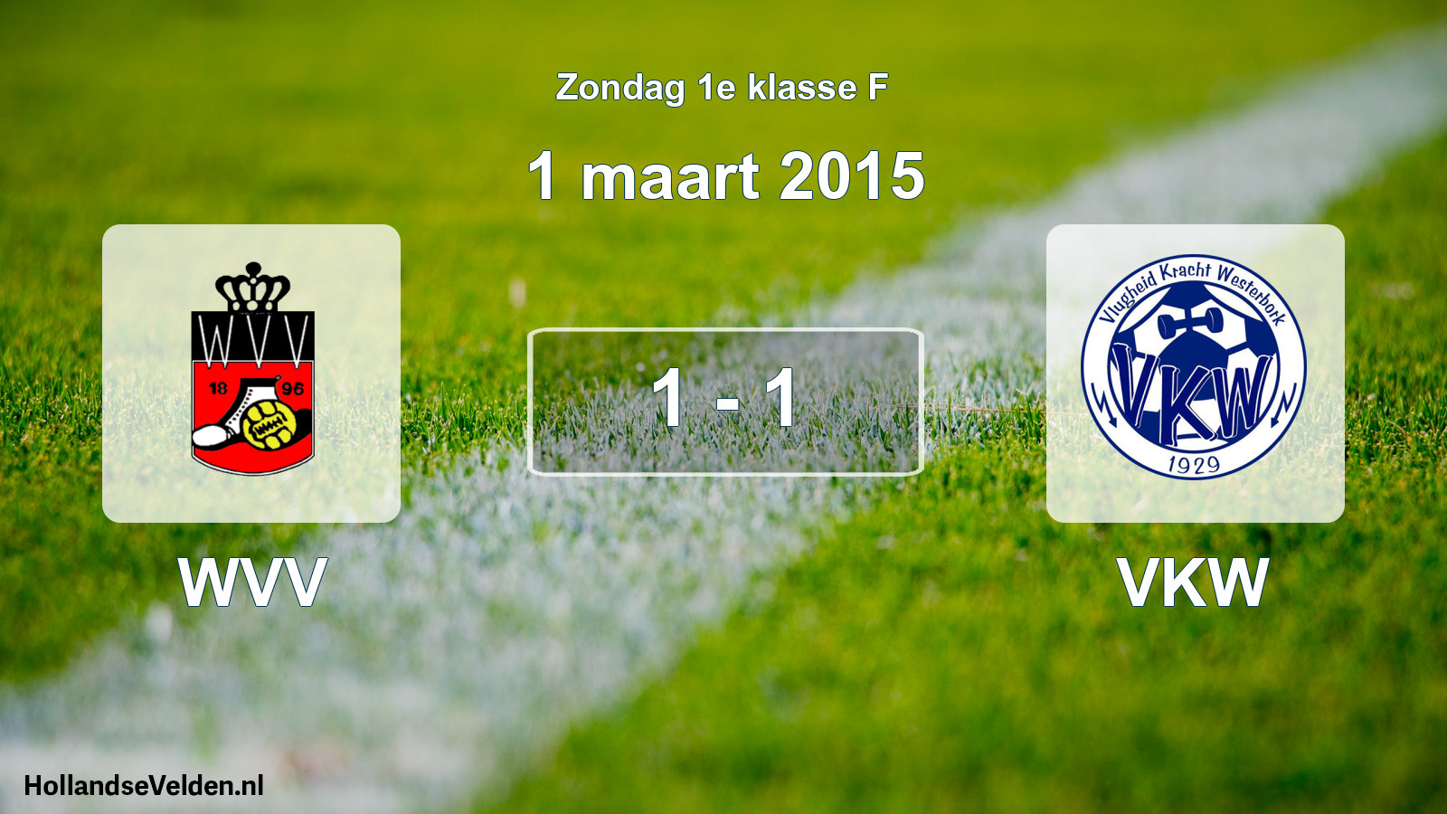 Total number of matches played: WVV - VKW 1 - 1 (1 March 2015)