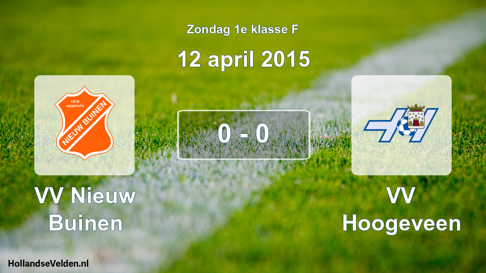 Total number of matches played: VV Nieuw Buinen - VV Hoogeveen 0 - 0 (12 April 2015)