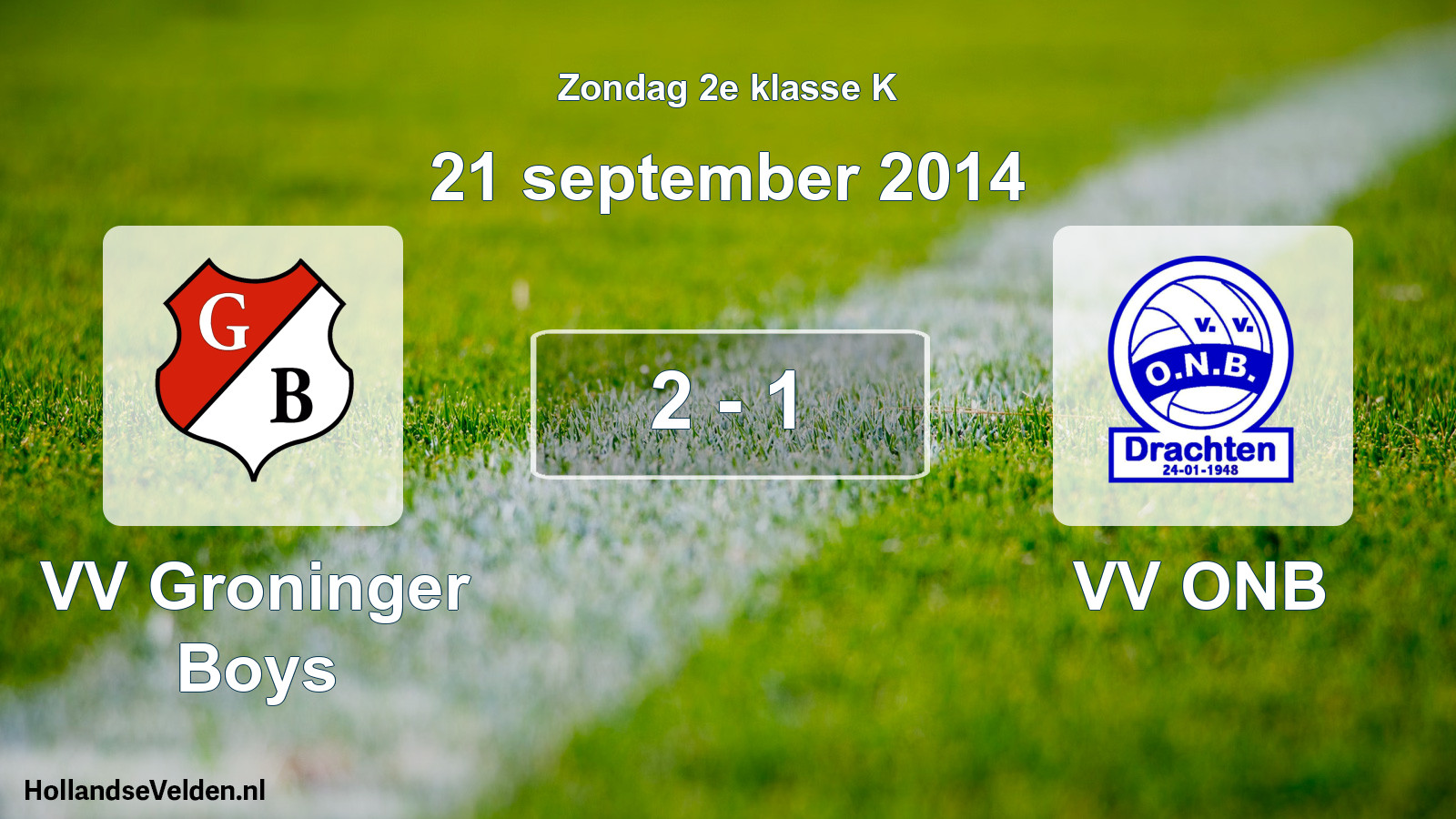 Total number of matches played: VV Groninger Boys - VV ONB 2 - 1 (21 September 2014)