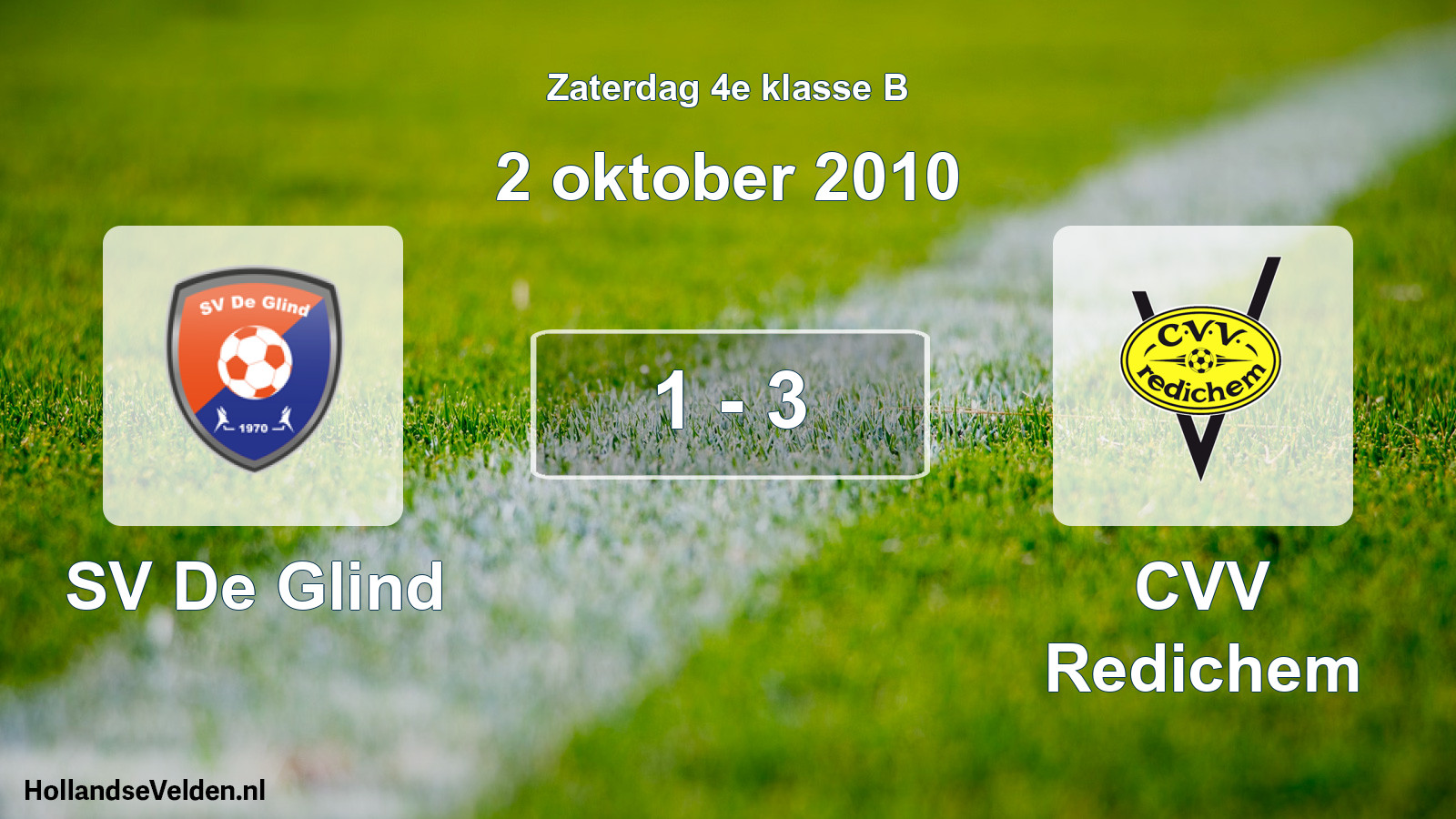 Total number of matches played: SV De Glind - CVV Redichem 1 - 3 (2 October 2010)
