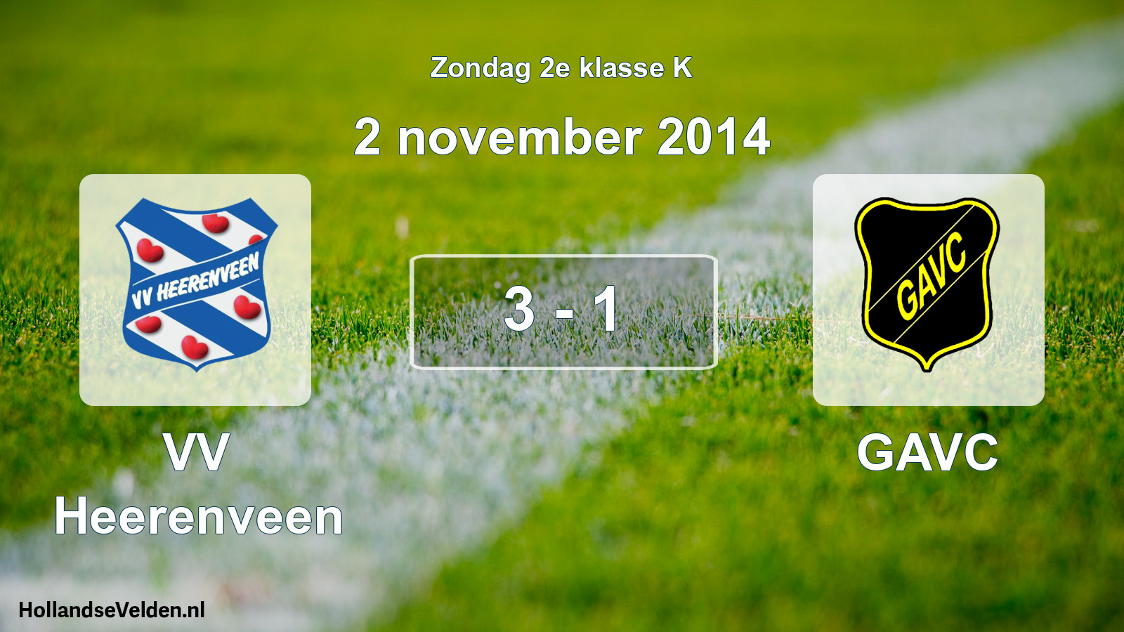 Total number of matches played: VV Heerenveen - GAVC 3 - 1 (2 November 2014)