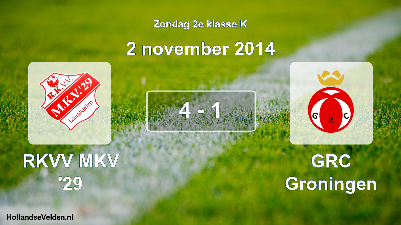 Total number of matches played: RKVV MKV '29 - GRC Groningen 4 - 1 (2 November 2014)