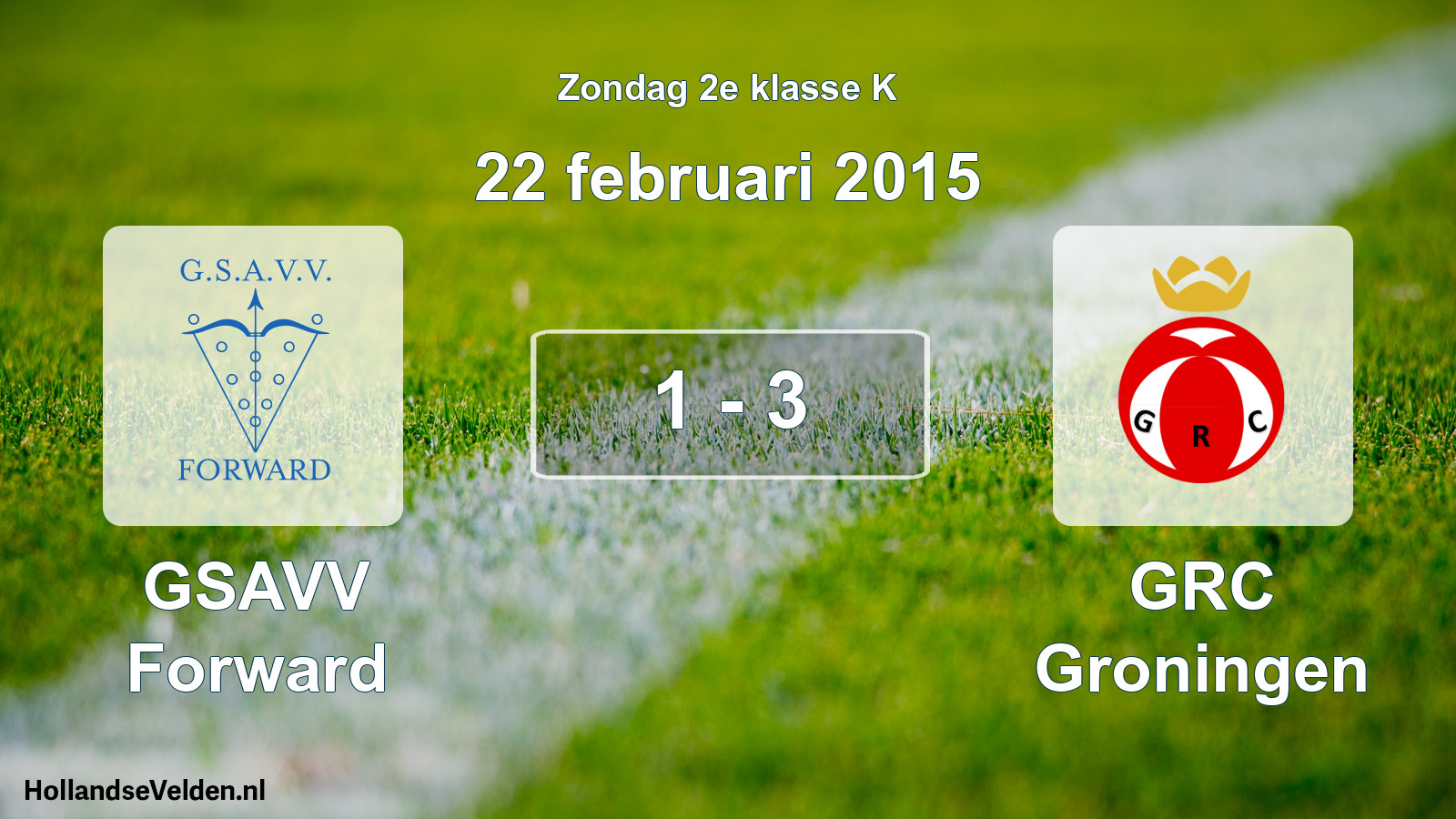 Total number of matches played: GSAVV Forward - GRC Groningen 1 - 3 (22 February 2015)