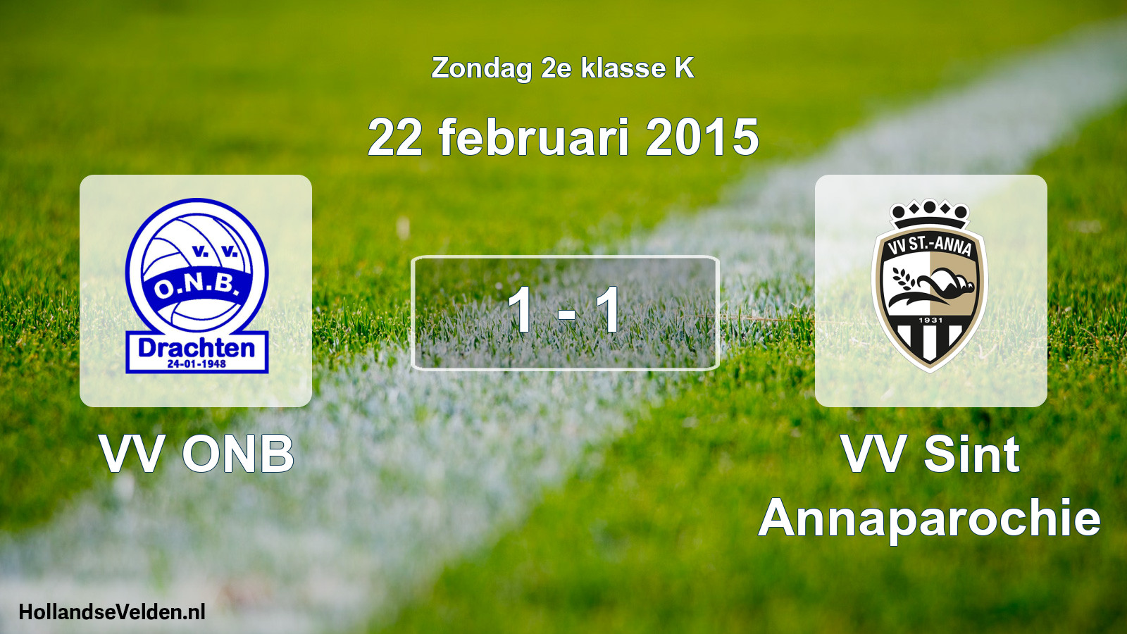 Total number of matches played: VV ONB - VV Sint Annaparochie 1 - 1 (22 February 2015)