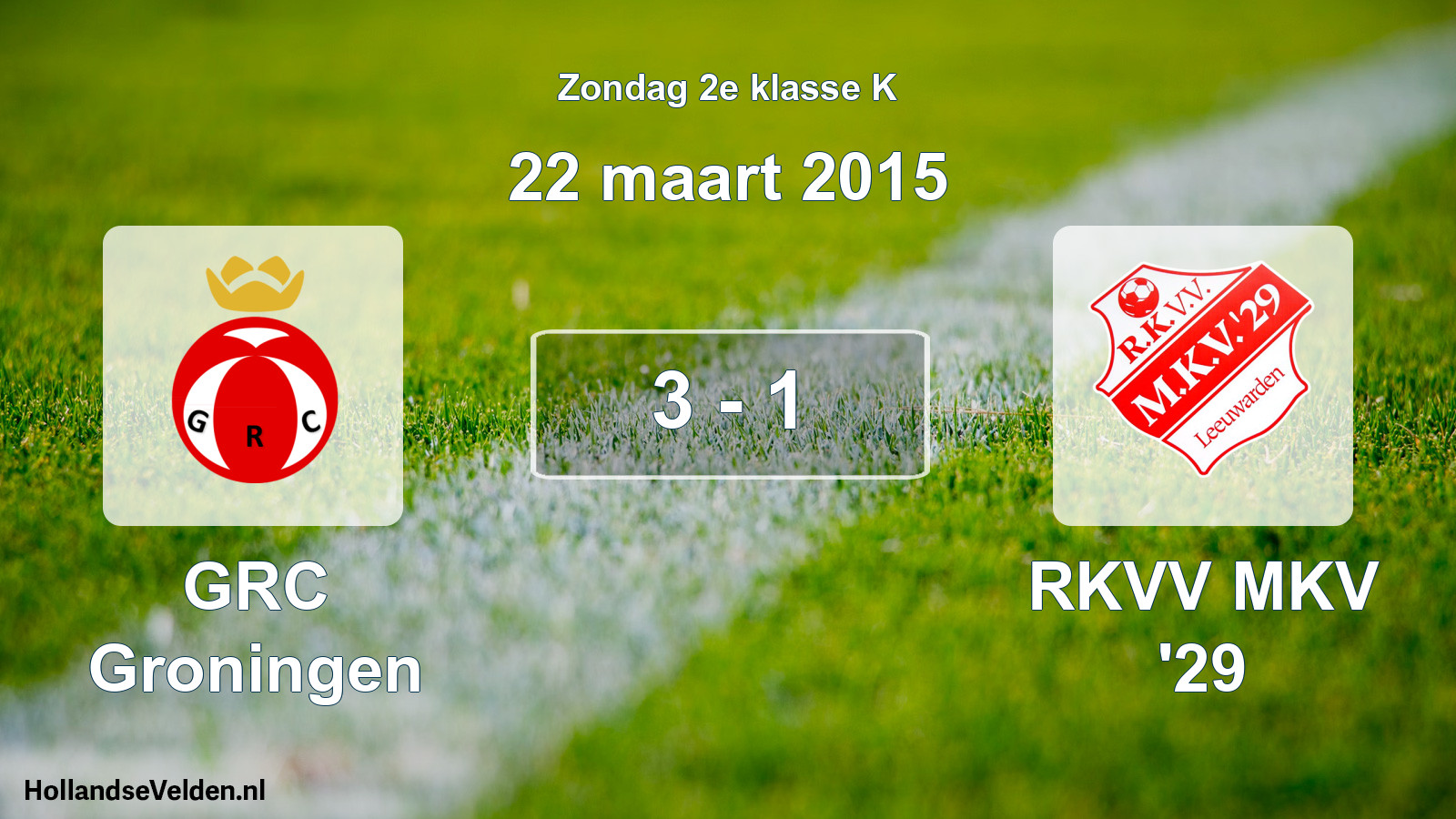 Total number of matches played: GRC Groningen - RKVV MKV '29 3 - 1 (22 March 2015)