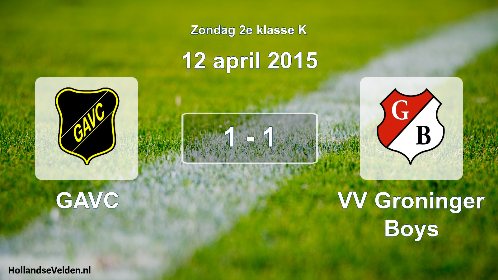 Total number of matches played: GAVC - VV Groninger Boys 1 - 1 (12 April 2015)