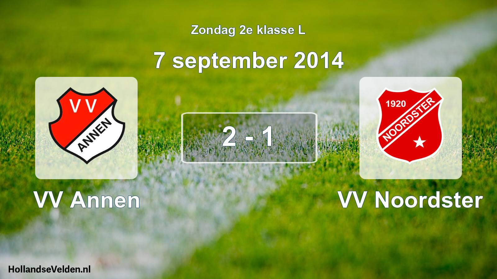 Total number of matches played: VV Annen - VV Noordster 2 - 1 (7 September 2014)