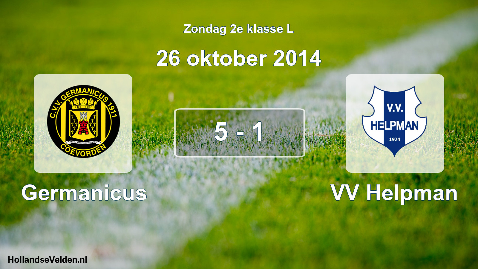 Total number of matches played: Germanicus - VV Helpman 5 - 1 (26 October 2014)