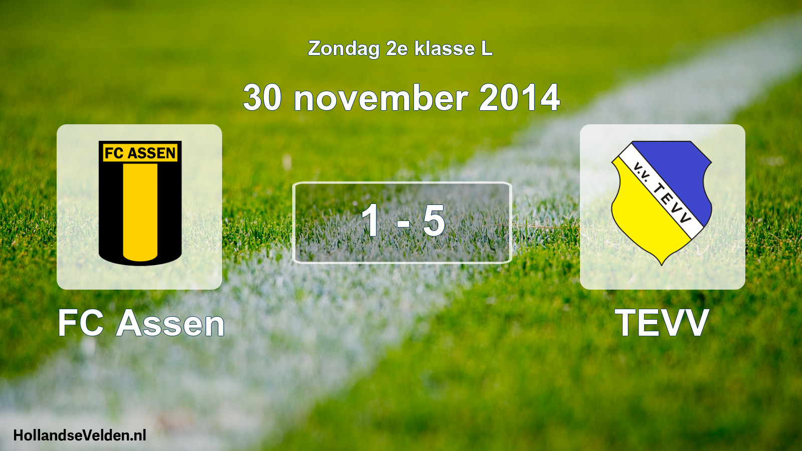 Total number of matches played: FC Assen - TEVV 1 - 5 (30 November 2014)
