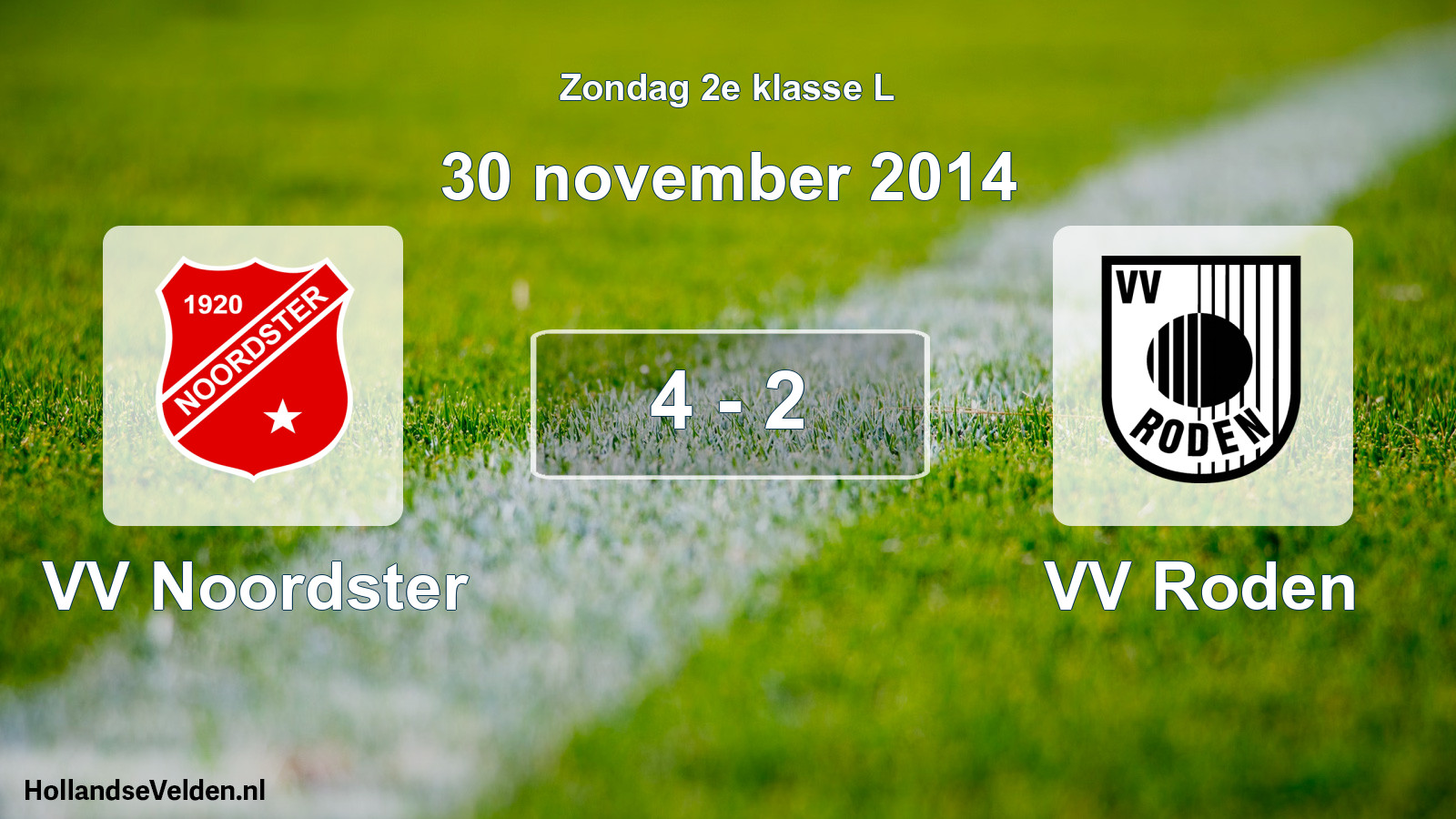 Total number of matches played: VV Noordster - VV Roden 4 - 2 (30 November 2014)