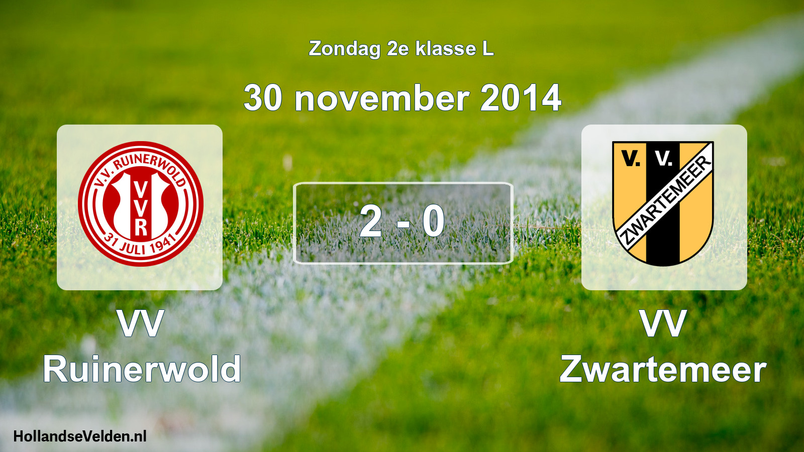 Total number of matches played: VV Ruinerwold - VV Zwartemeer 2 - 0 (30 November 2014)