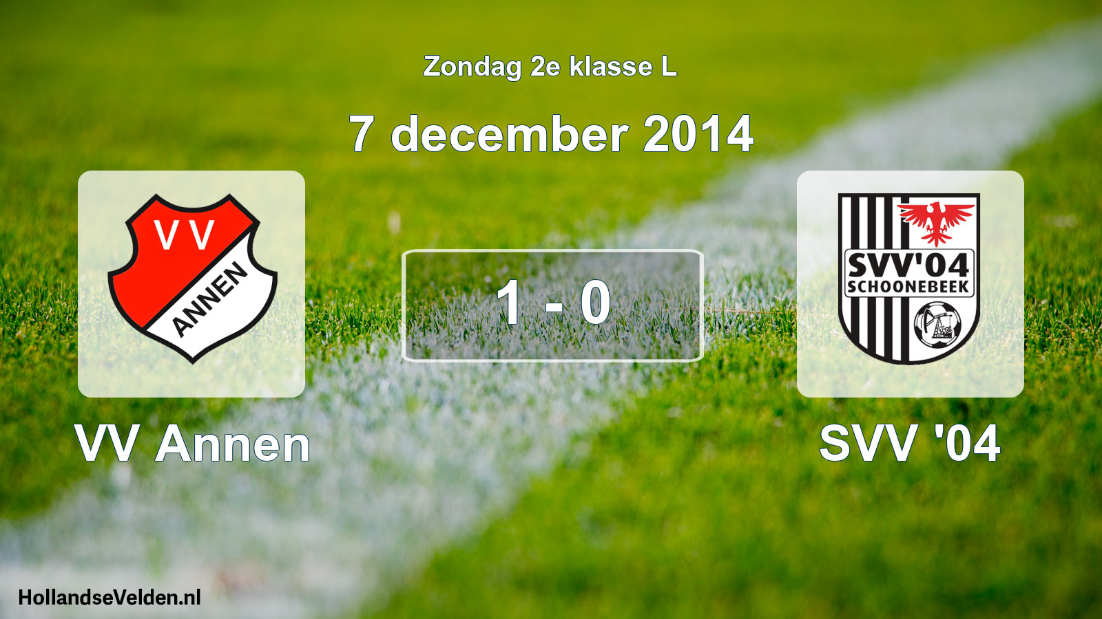 Total number of matches played: VV Annen - SVV '04 1 - 0 (7 December 2014)