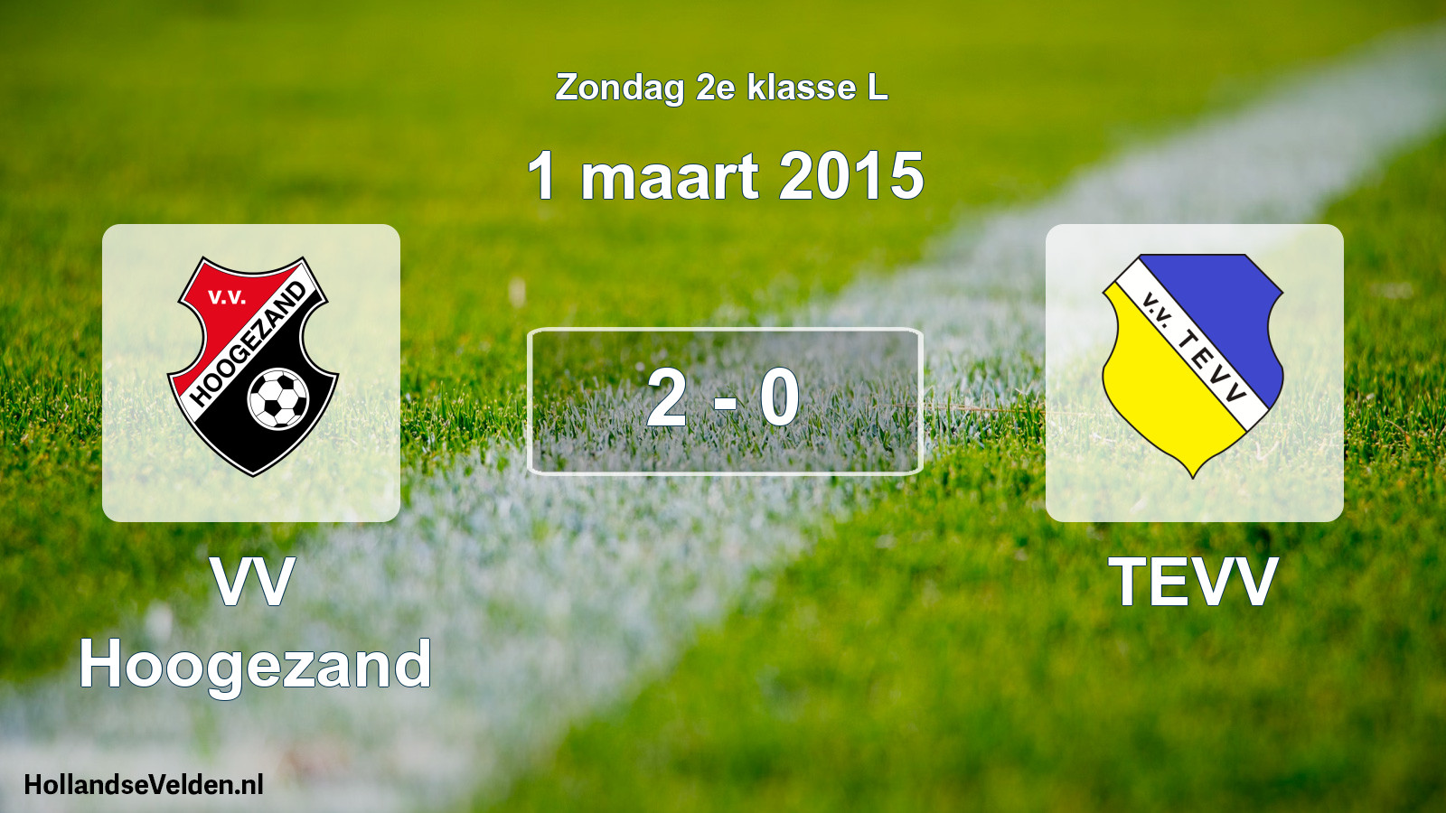 Total number of matches played: VV Hoogezand - TEVV 2 - 0 (1 March 2015)