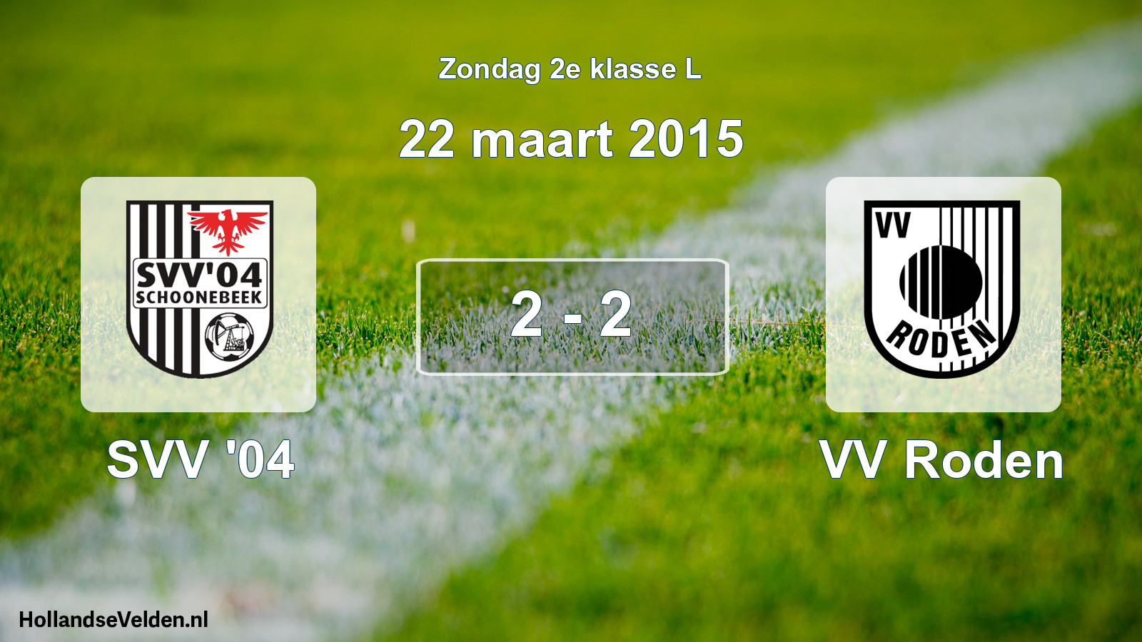 Total number of matches played: SVV '04 - VV Roden 2 - 2 (22 March 2015)