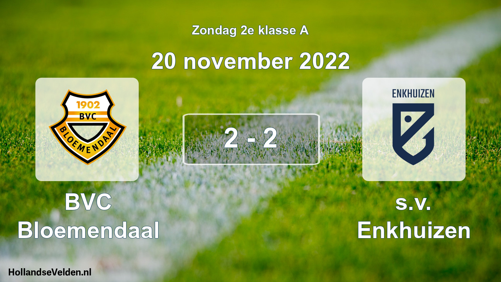 Total number of matches played: BVC Bloemendaal - s.v. Enkhuizen 2 - 2 (20 November 2022)