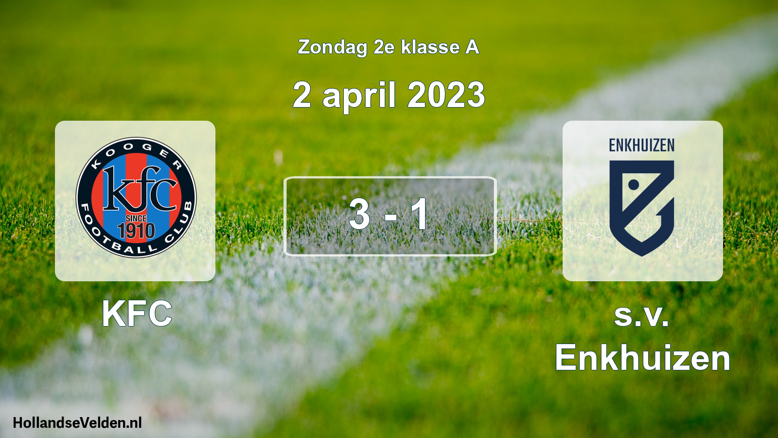 Total number of matches played: KFC - s.v. Enkhuizen 3 - 1 (2 April 2023)