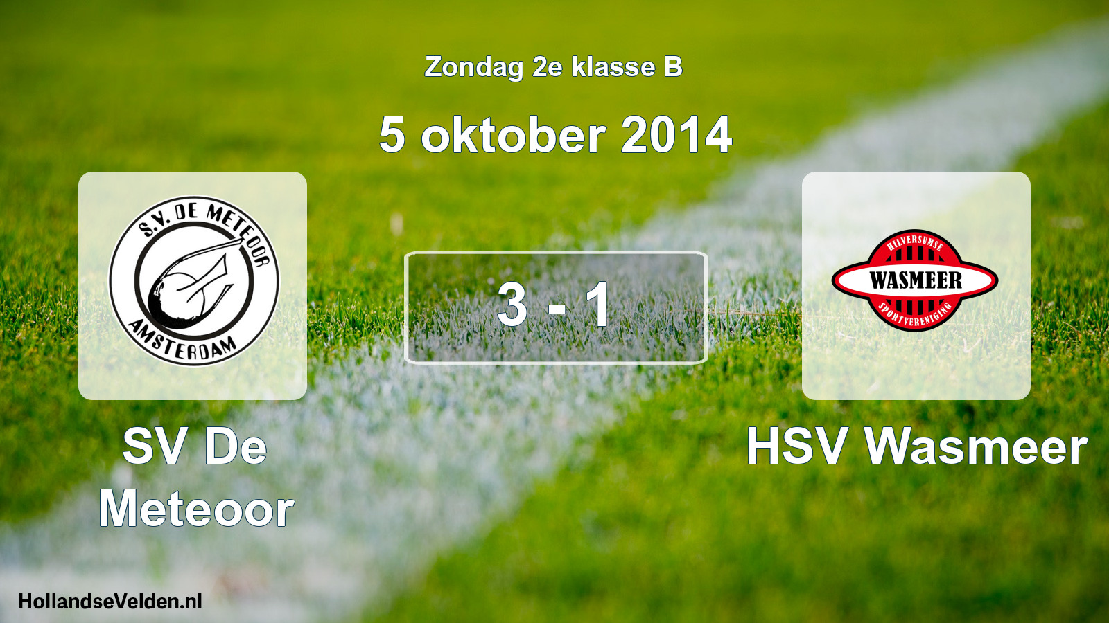 Total number of matches played: SV De Meteoor - HSV Wasmeer 3 - 1 (5 October 2014)