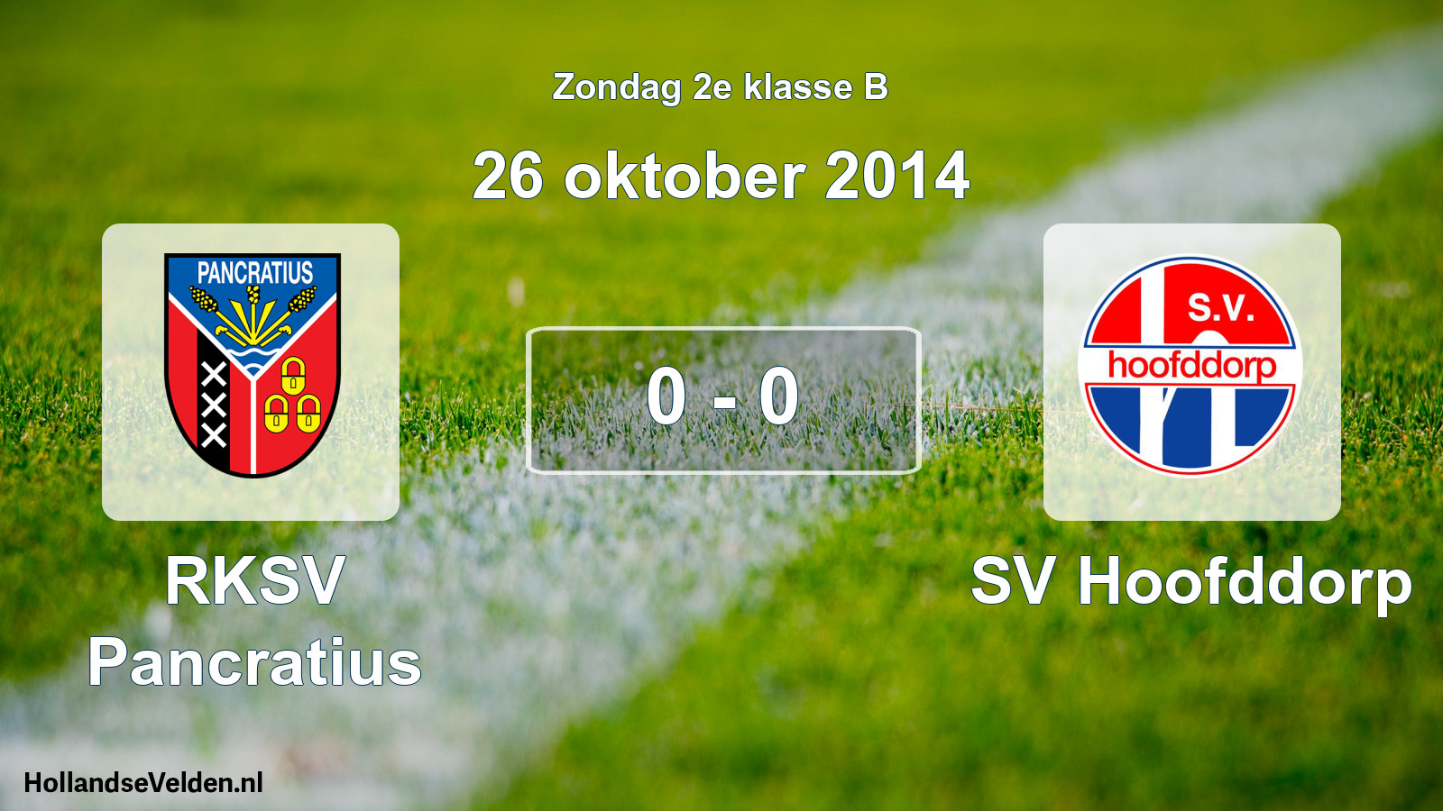 Total number of matches played: RKSV Pancratius - SV Hoofddorp 0 - 0 (26 October 2014)