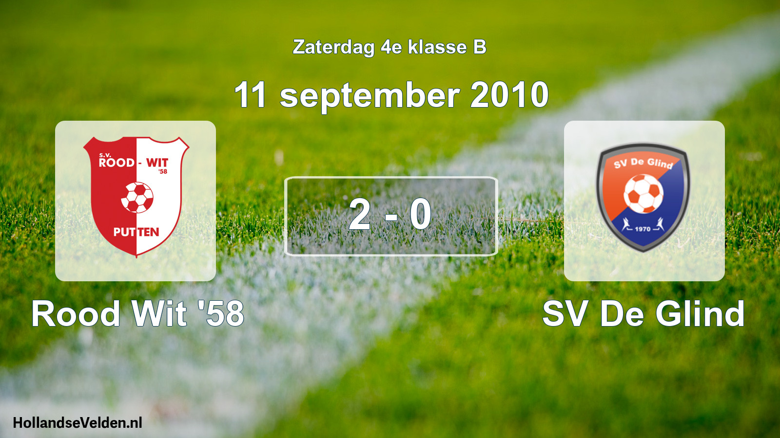 Total number of matches played: Rood Wit '58 - SV De Glind 2 - 0 (11 September 2010)