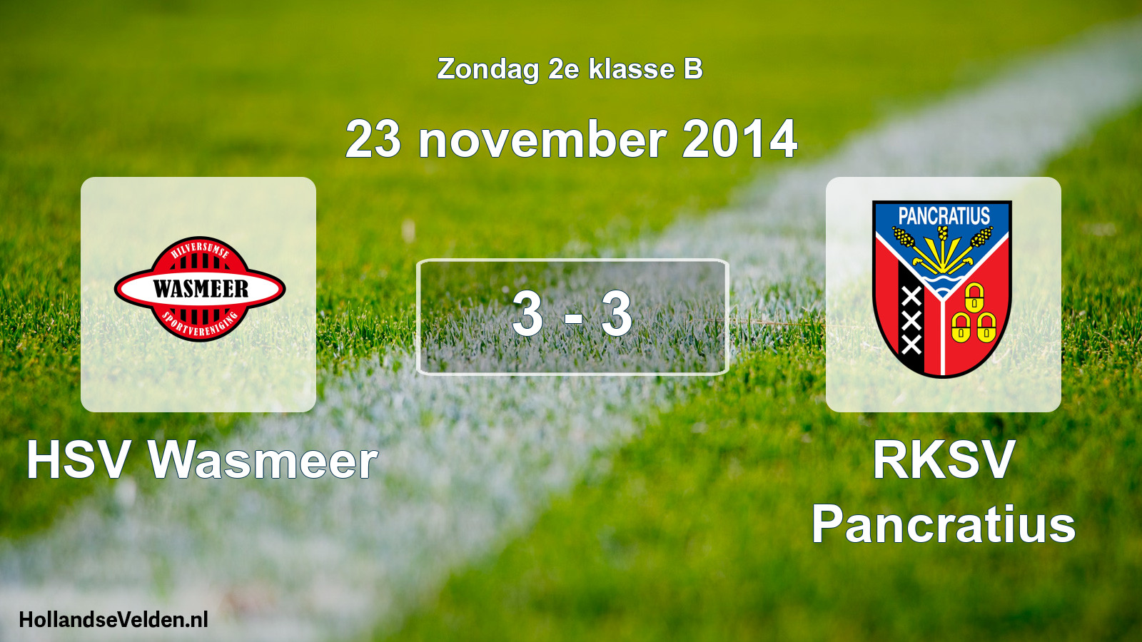 Total number of matches played: HSV Wasmeer - RKSV Pancratius 3 - 3 (23 November 2014)