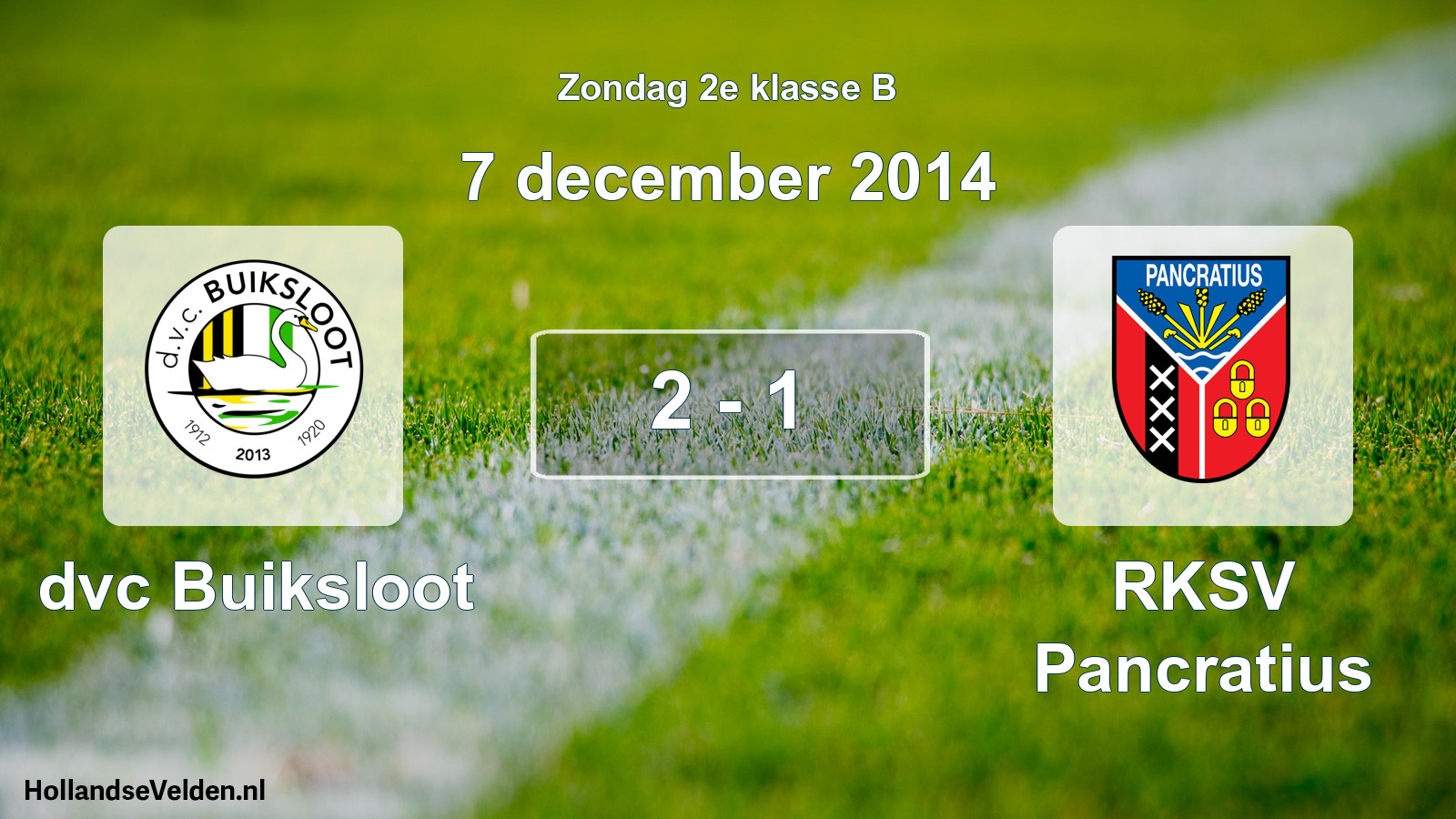 Total number of matches played: dvc Buiksloot - RKSV Pancratius 2 - 1 (7 December 2014)