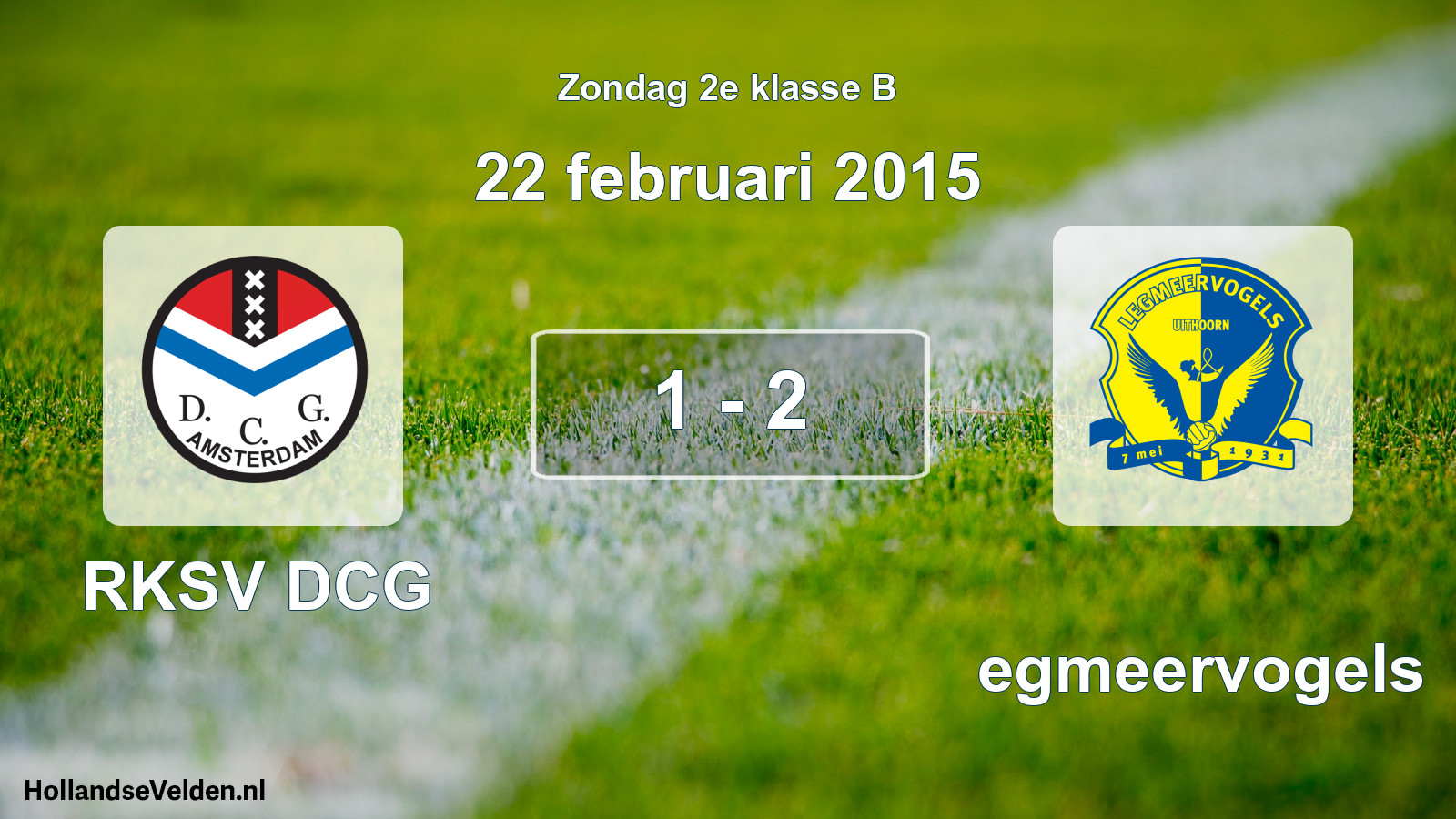 Total number of matches played: RKSV DCG - Legmeervogels 1 - 2 (22 February 2015)