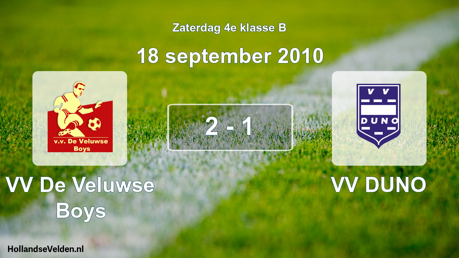 Total number of matches played: VV De Veluwse Boys - VV DUNO 2 - 1 (18 September 2010)