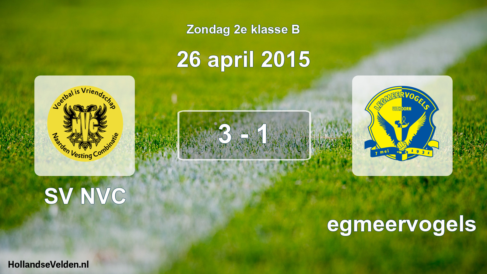 Total number of matches played: SV NVC - Legmeervogels 3 - 1 (26 April 2015)