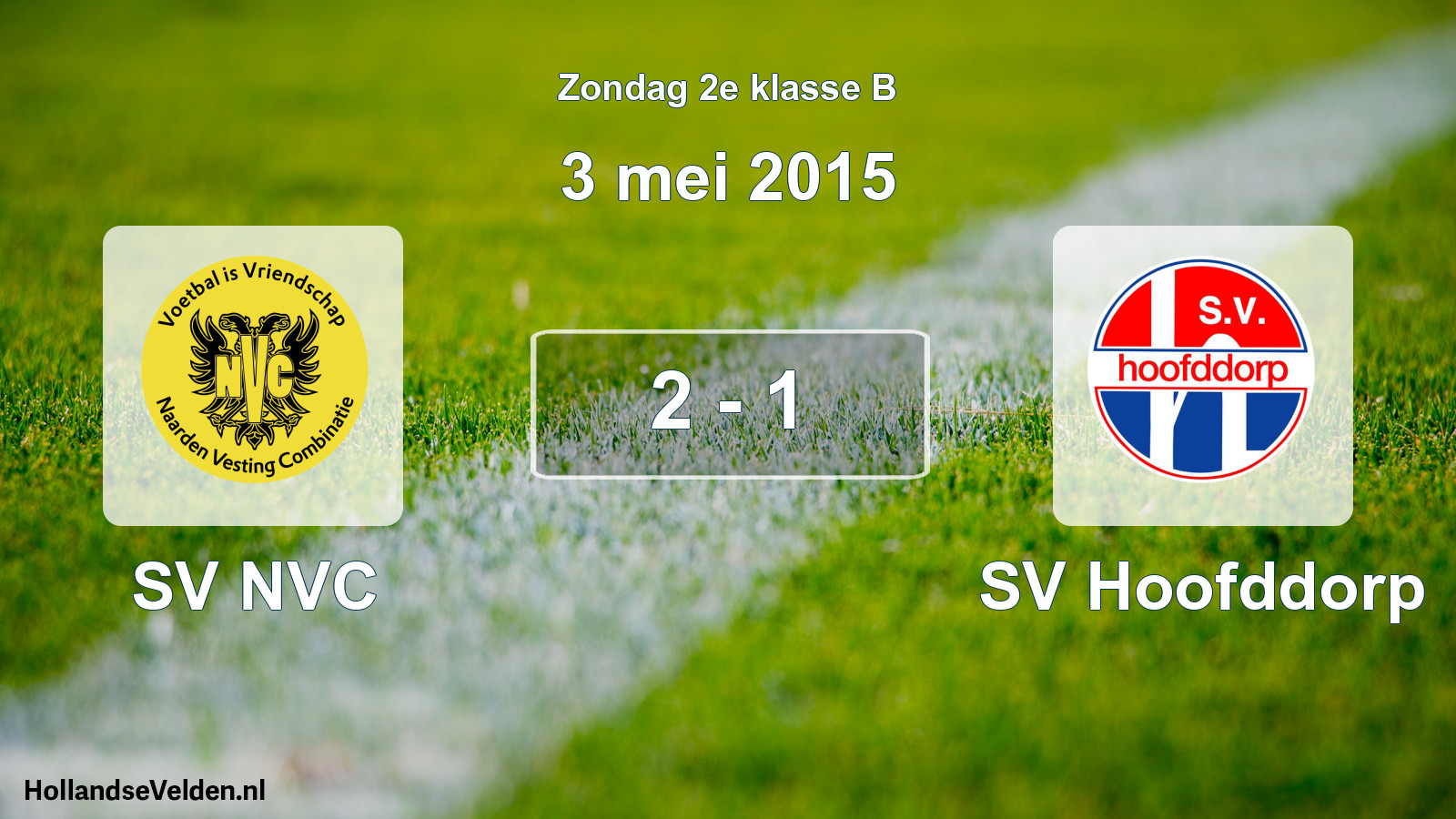 Total number of matches played: SV NVC - SV Hoofddorp 2 - 1 (3 May 2015)