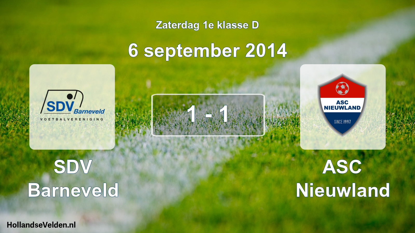 Total number of matches played: SDV Barneveld - ASC Nieuwland 1 - 1 (6 September 2014)