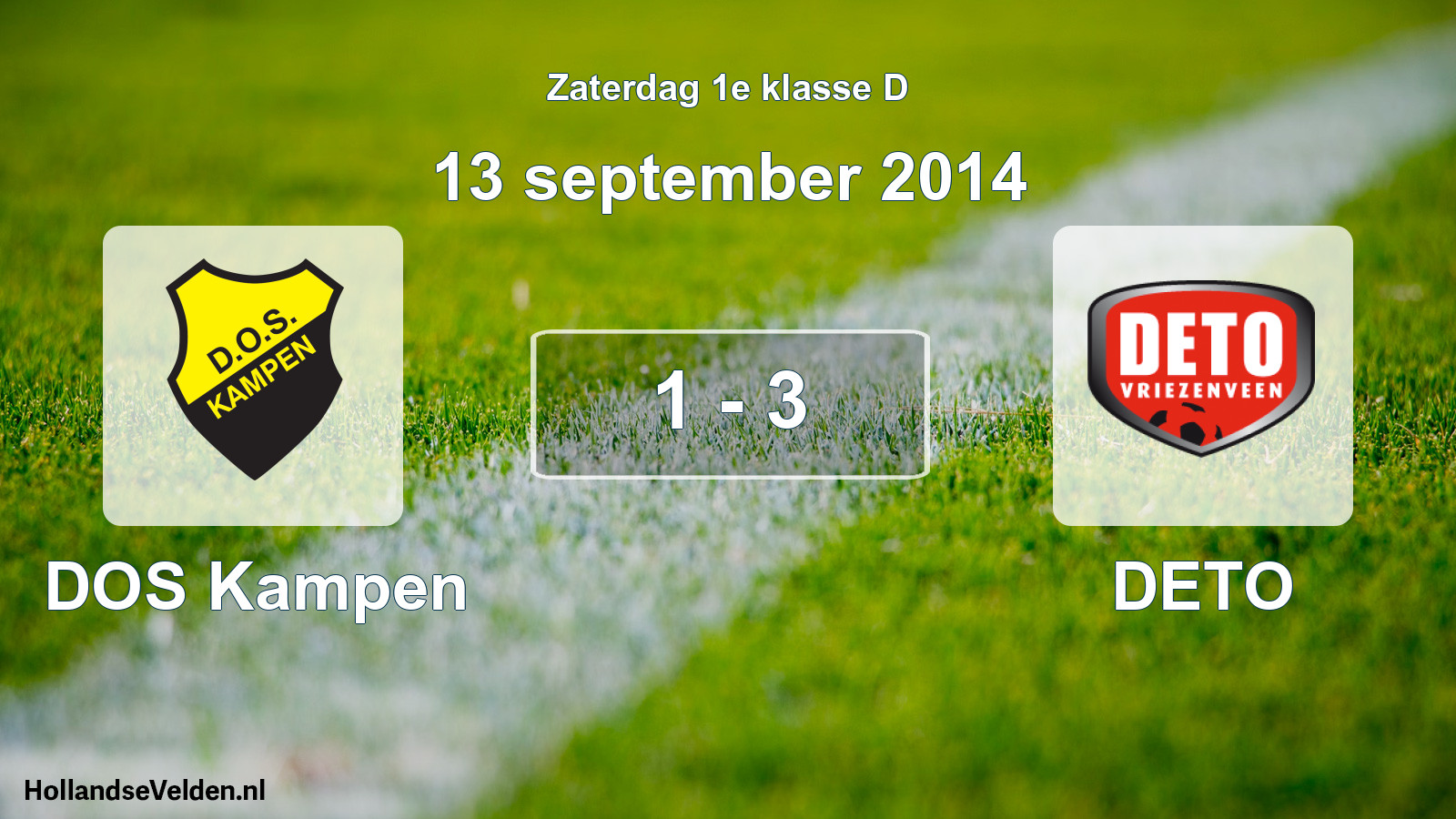 Total number of matches played: DOS Kampen - DETO 1 - 3 (13 September 2014)