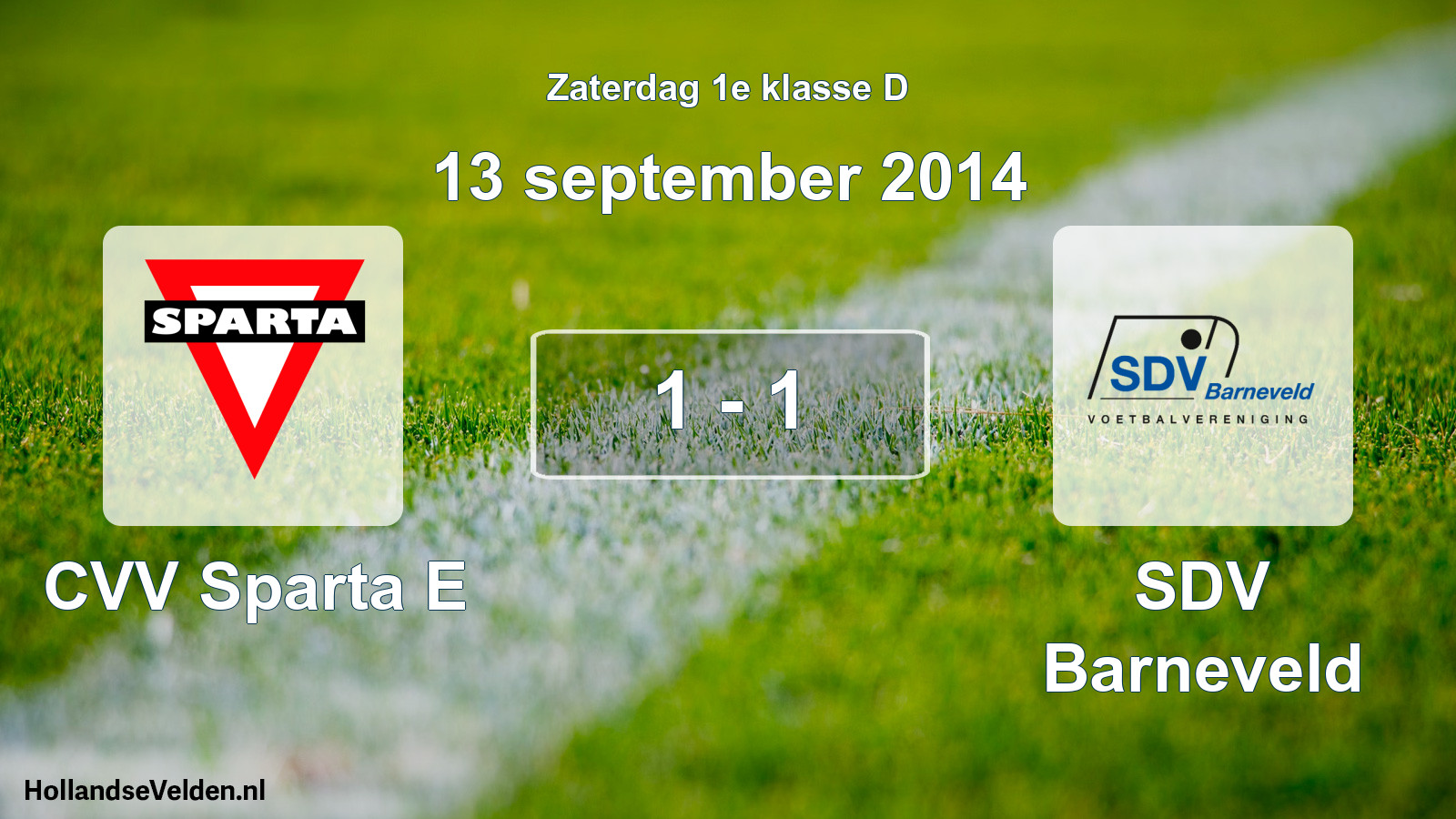 Total number of matches played: CVV Sparta E - SDV Barneveld 1 - 1 (13 September 2014)