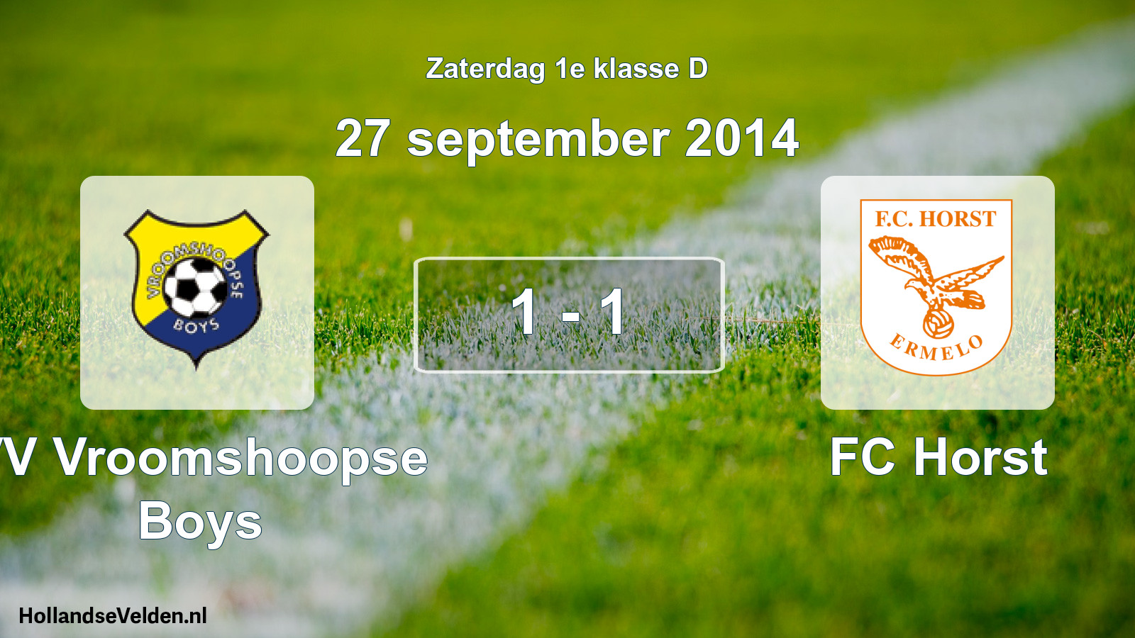Total number of matches played: VV Vroomshoopse Boys - FC Horst 1 - 1 (27 September 2014)