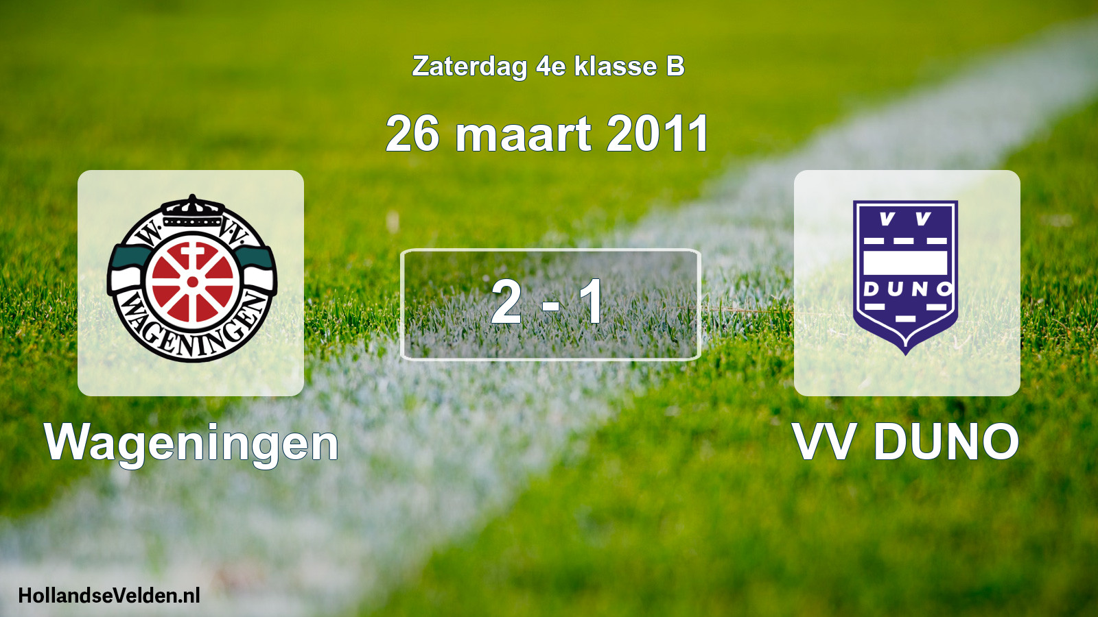 Total number of matches played: Wageningen - VV DUNO 2 - 1 (26 March 2011)