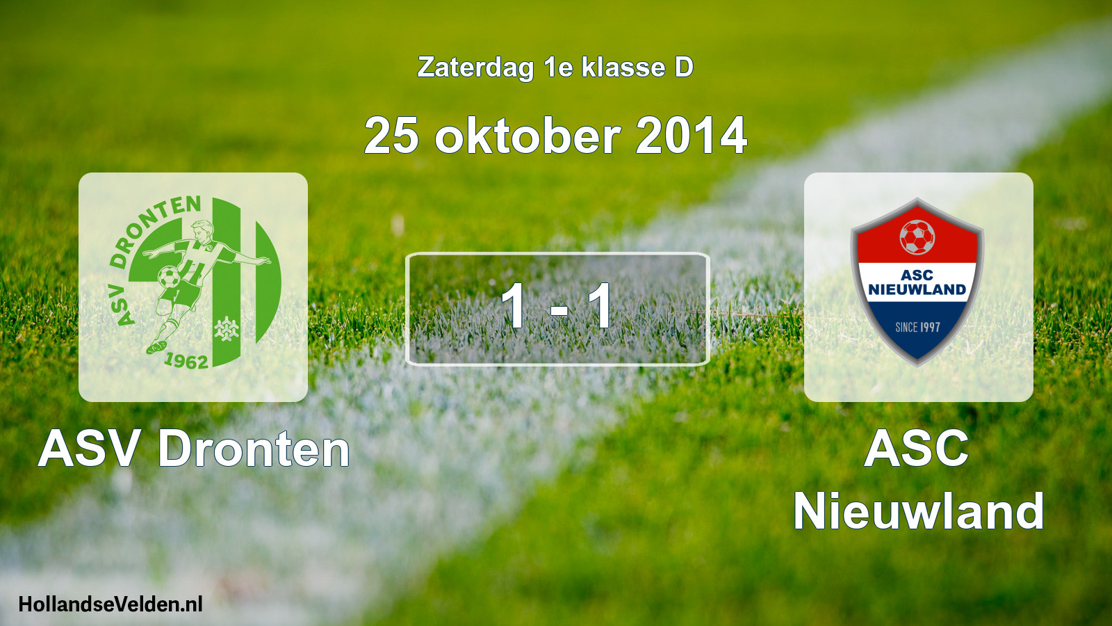 Total number of matches played: ASV Dronten - ASC Nieuwland 1 - 1 (25 October 2014)