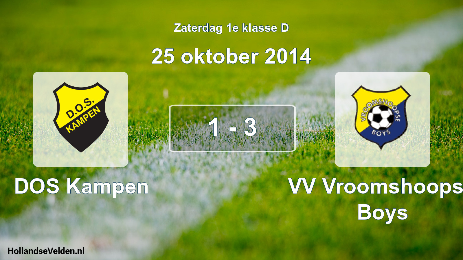 Total number of matches played: DOS Kampen - VV Vroomshoopse Boys 1 - 3 (25 October 2014)