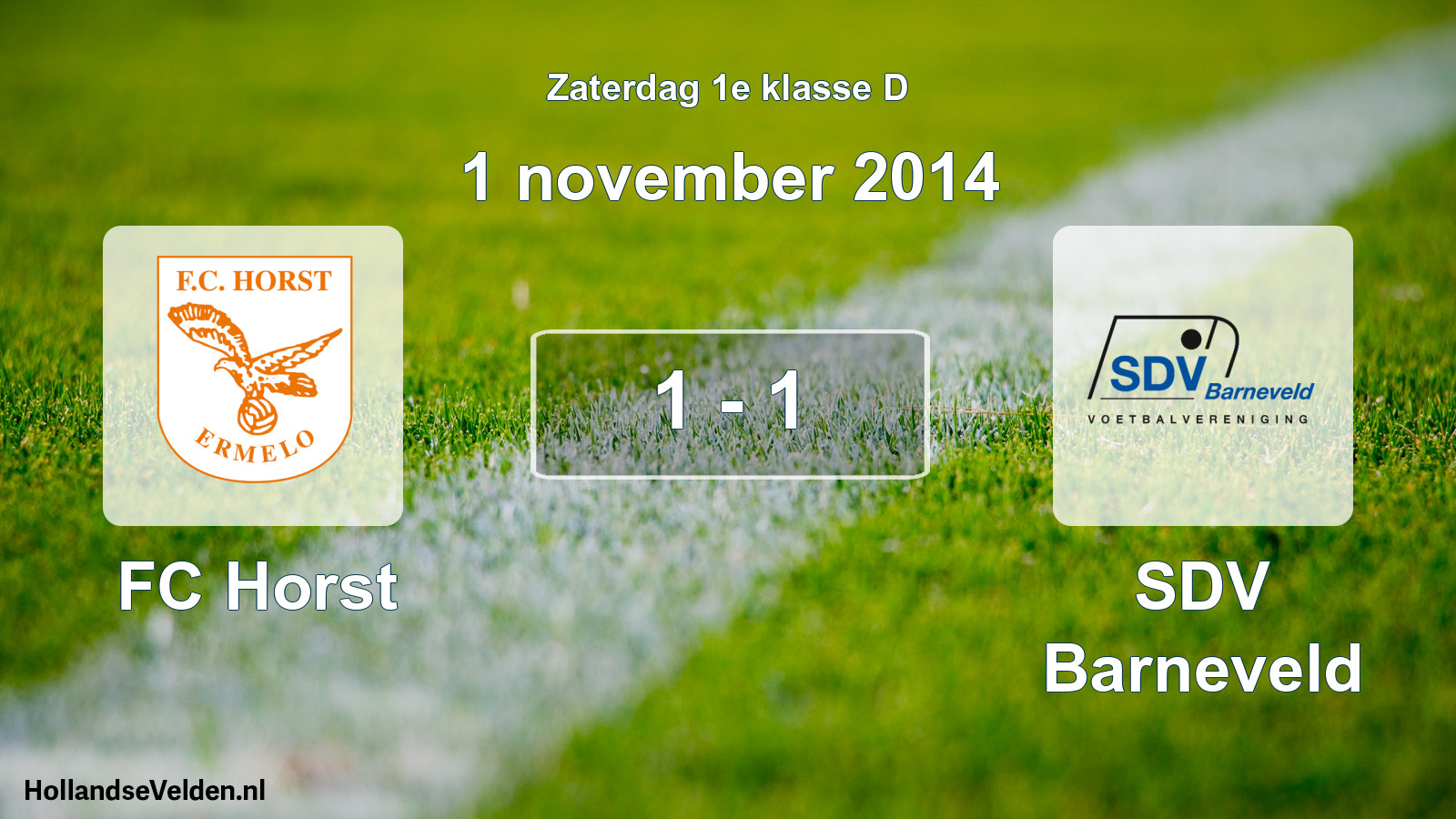Total number of matches played: FC Horst - SDV Barneveld 1 - 1 (1 November 2014)