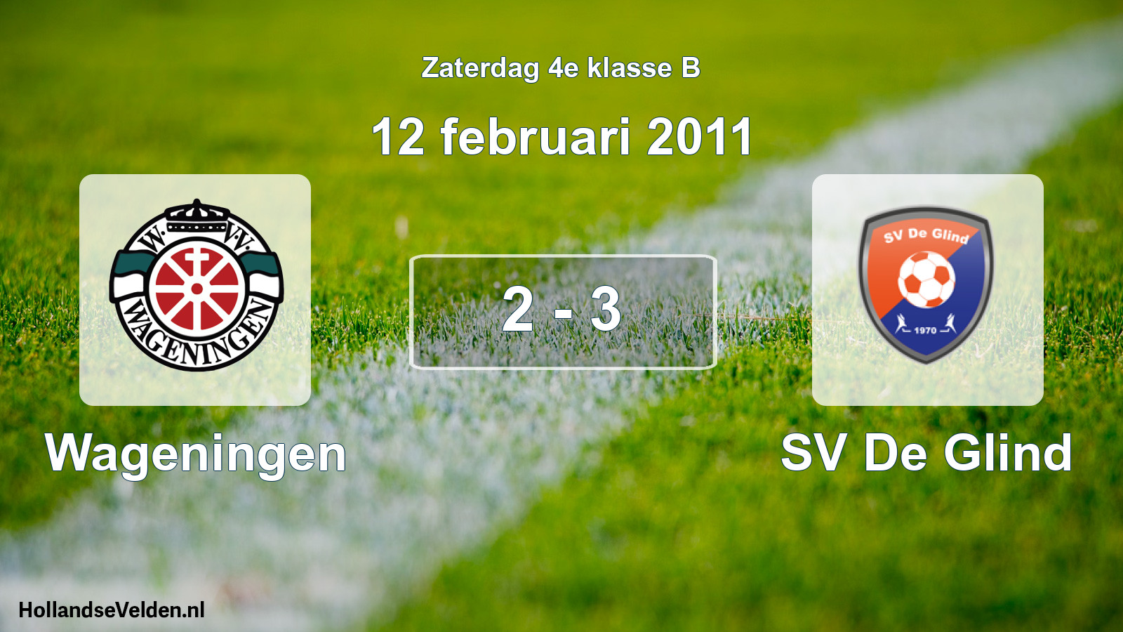 Total number of matches played: Wageningen - SV De Glind 2 - 3 (12 February 2011)