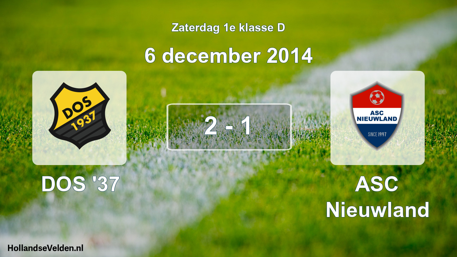 Total number of matches played: DOS '37 - ASC Nieuwland 2 - 1 (6 December 2014)